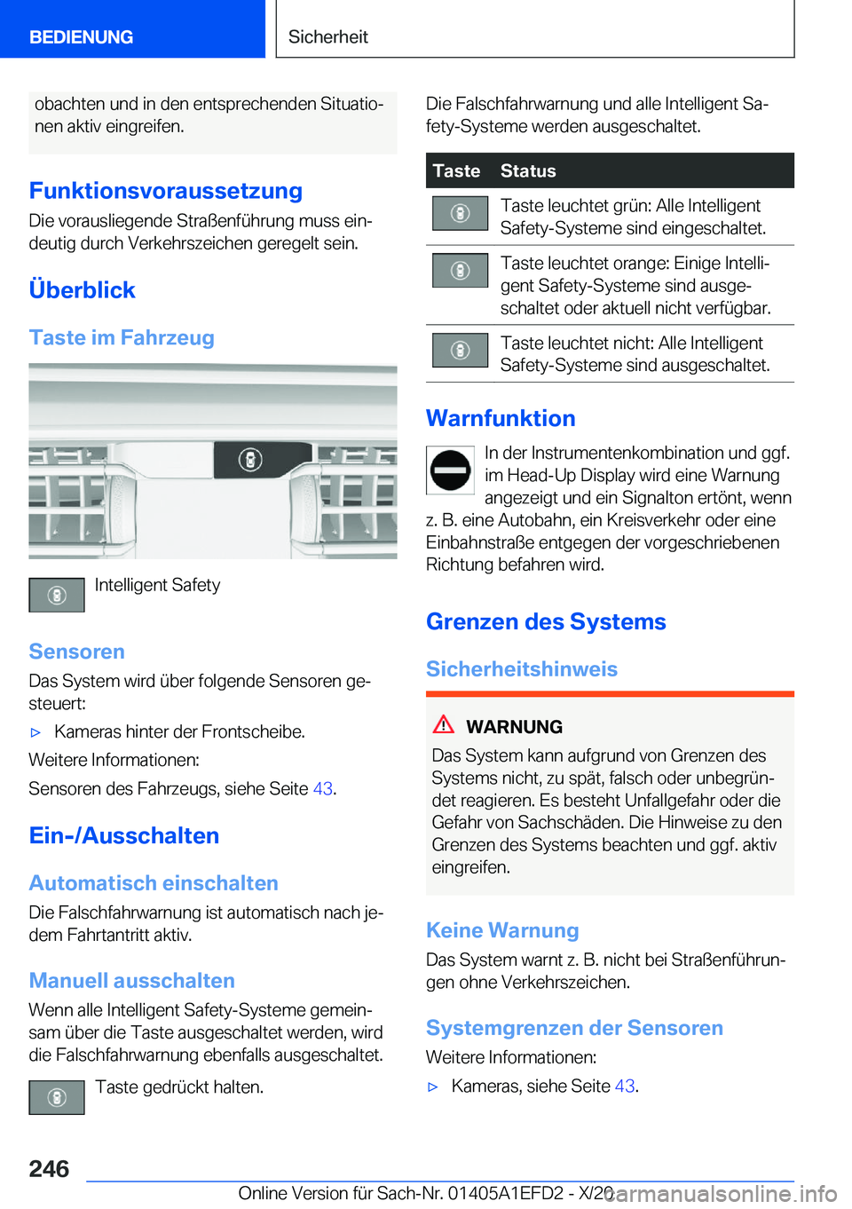 BMW X7 2021  Betriebsanleitungen (in German) �o�b�a�c�h�t�e�n��u�n�d��i�n��d�e�n��e�n�t�s�p�r�e�c�h�e�n�d�e�n��S�i�t�u�a�t�i�oj�n�e�n��a�k�t�i�v��e�i�n�g�r�e�i�f�e�n�.
�F�u�n�k�t�i�o�n�s�v�o�r�a�u�s�s�e�t�z�u�n�g �D�i�e��v�o�r�a�u�s�l�i