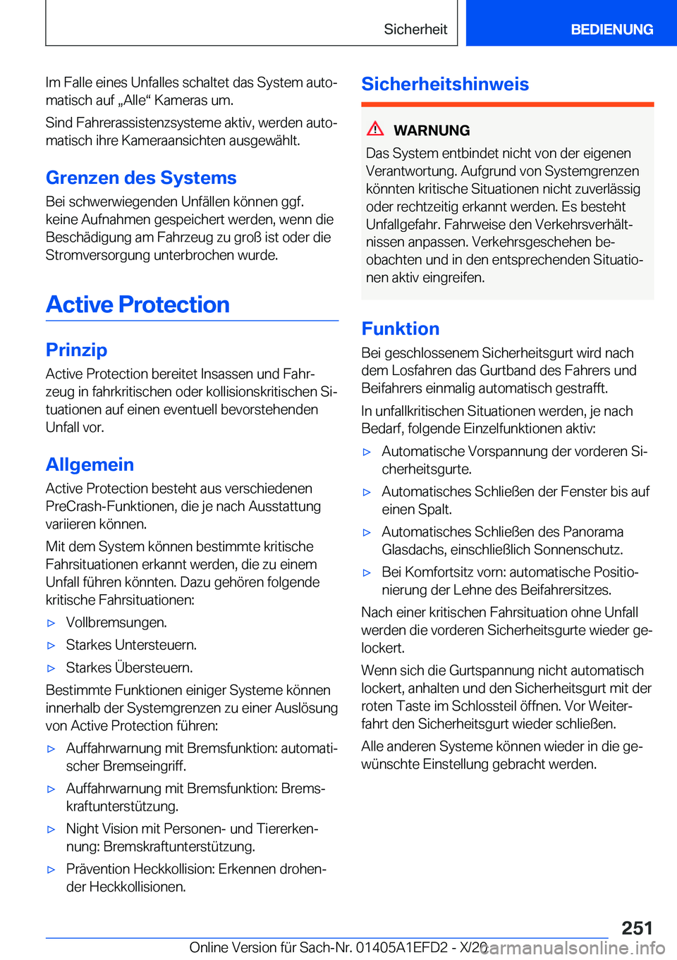 BMW X7 2021  Betriebsanleitungen (in German) �I�m��F�a�l�l�e��e�i�n�e�s��U�n�f�a�l�l�e�s��s�c�h�a�l�t�e�t��d�a�s��S�y�s�t�e�m��a�u�t�oj
�m�a�t�i�s�c�h��a�u�f�x�A�l�l�ev��K�a�m�e�r�a�s��u�m�.
�S�i�n�d��F�a�h�r�e�r�a�s�s�i�s�t�e�n�z