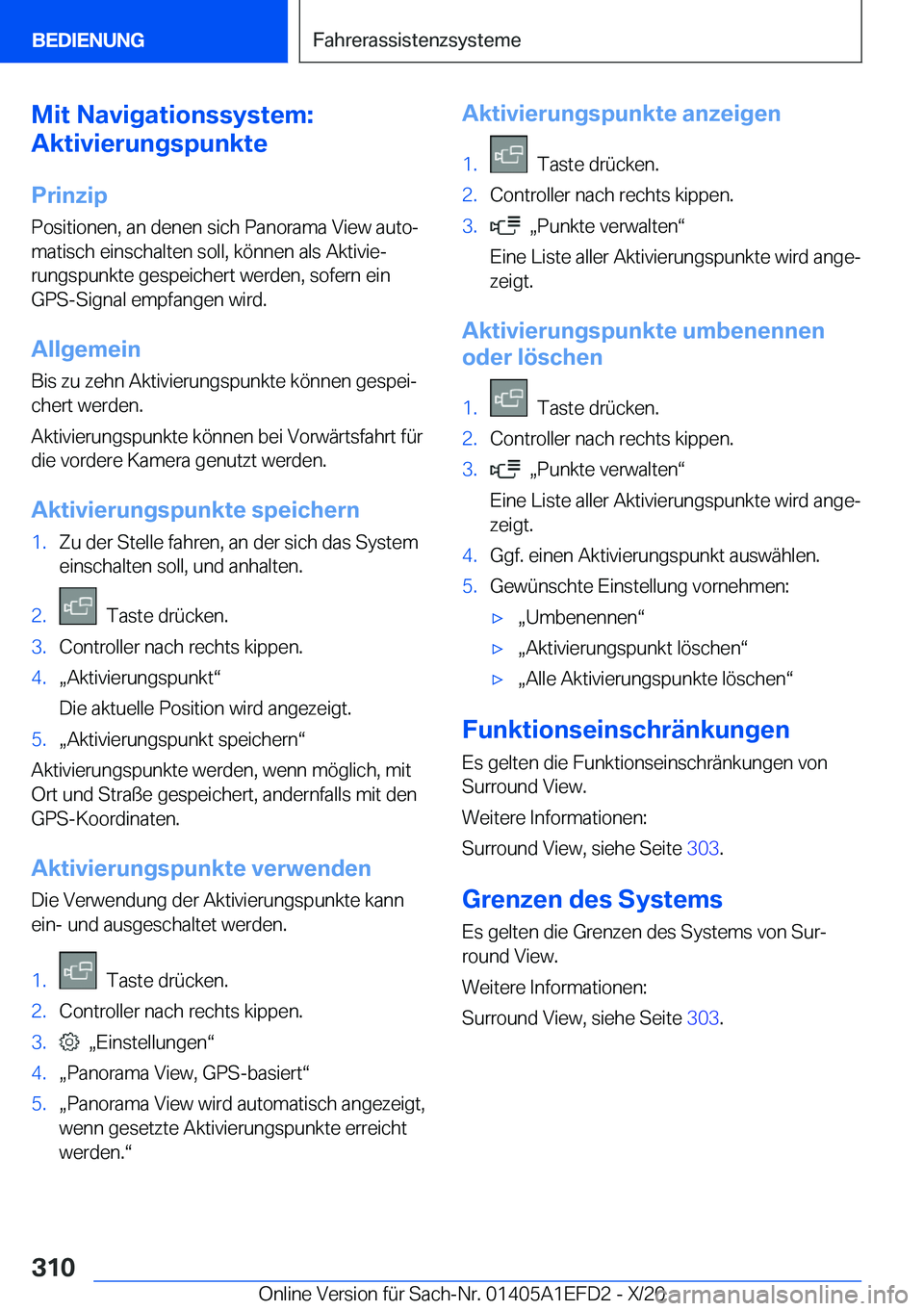 BMW X7 2021  Betriebsanleitungen (in German) �M�i�t��N�a�v�i�g�a�t�i�o�n�s�s�y�s�t�e�m�:
�A�k�t�i�v�i�e�r�u�n�g�s�p�u�n�k�t�e
�P�r�i�n�z�i�p �P�o�s�i�t�i�o�n�e�n�,��a�n��d�e�n�e�n��s�i�c�h��P�a�n�o�r�a�m�a��V�i�e�w��a�u�t�oj
�m�a�t�i�s�c