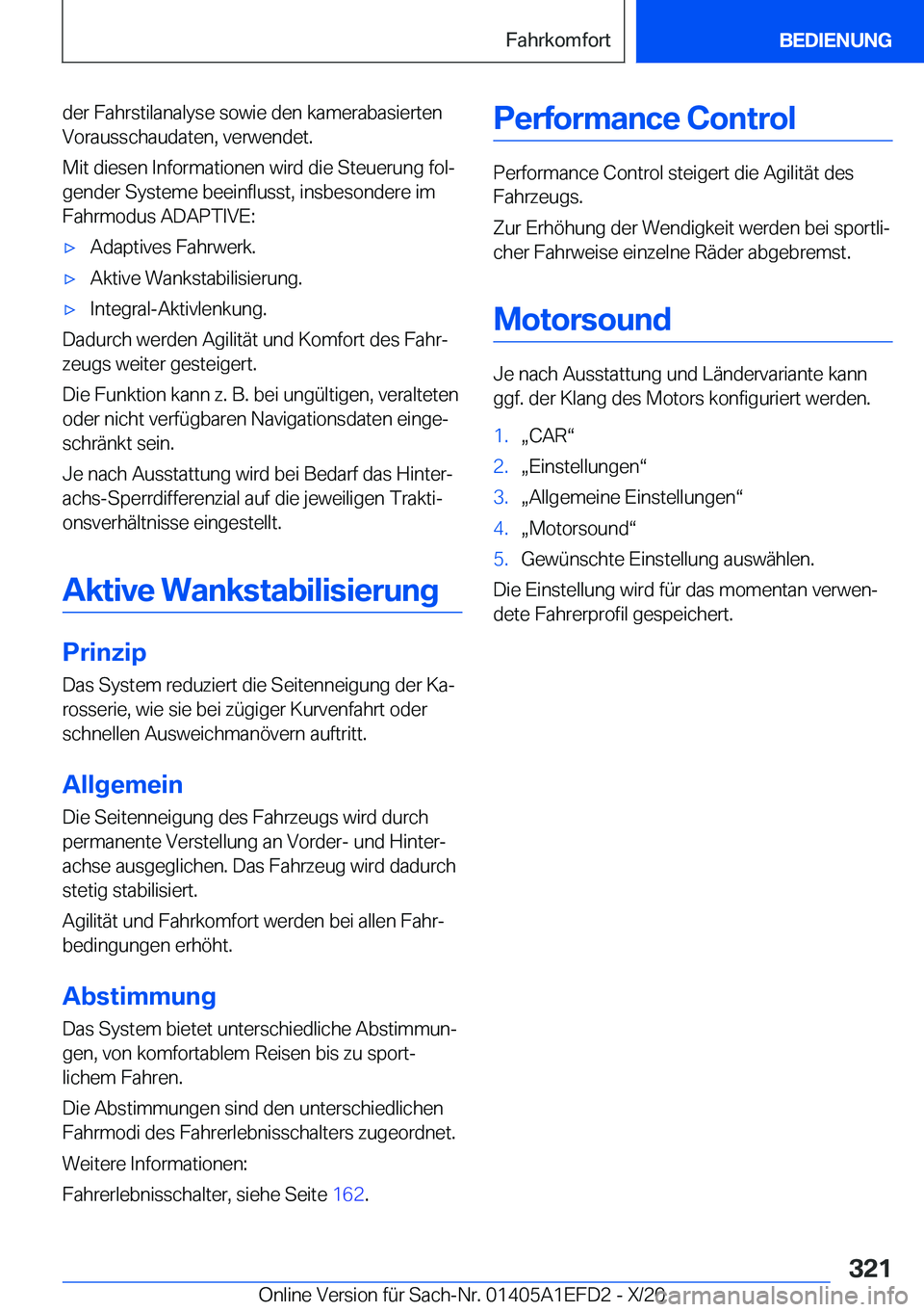 BMW X7 2021  Betriebsanleitungen (in German) �d�e�r��F�a�h�r�s�t�i�l�a�n�a�l�y�s�e��s�o�w�i�e��d�e�n��k�a�m�e�r�a�b�a�s�i�e�r�t�e�n
�V�o�r�a�u�s�s�c�h�a�u�d�a�t�e�n�,��v�e�r�w�e�n�d�e�t�.
�M�i�t��d�i�e�s�e�n��I�n�f�o�r�m�a�t�i�o�n�e�n��w