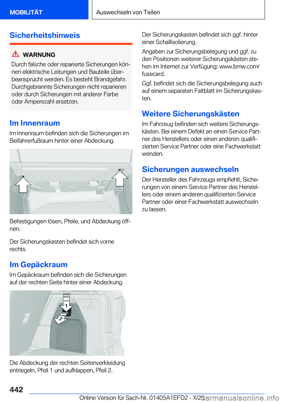 BMW X7 2021  Betriebsanleitungen (in German) �S�i�c�h�e�r�h�e�i�t�s�h�i�n�w�e�i�s
�W�A�R�N�U�N�G
�D�u�r�c�h��f�a�l�s�c�h�e��o�d�e�r��r�e�p�a�r�i�e�r�t�e��S�i�c�h�e�r�u�n�g�e�n��k�
