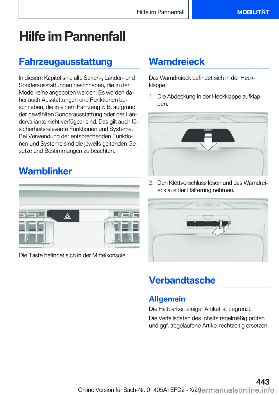 BMW X7 2021  Betriebsanleitungen (in German) �H�i�l�f�e��i�m��P�a�n�n�e�n�f�a�l�l�F�a�h�r�z�e�u�g�a�u�s�s�t�a�t�t�u�n�g
�I�n��d�i�e�s�e�m��K�a�p�i�t�e�l��s�i�n�d��a�l�l�e��S�e�r�i�e�n�-�,��L�