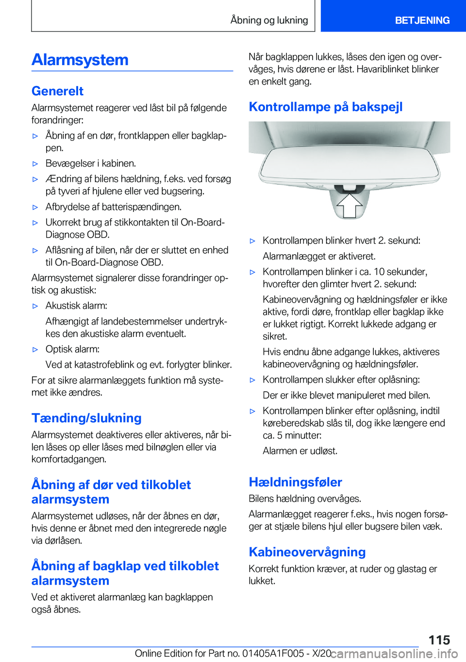BMW X7 2021  InstruktionsbØger (in Danish) �A�l�a�r�m�s�y�s�t�e�m
�G�e�n�e�r�e�l�t�A�l�a�r�m�s�y�s�t�e�m�e�t��r�e�a�g�e�r�e�r��v�e�d��l�å�s�t��b�i�l��p�å��f�