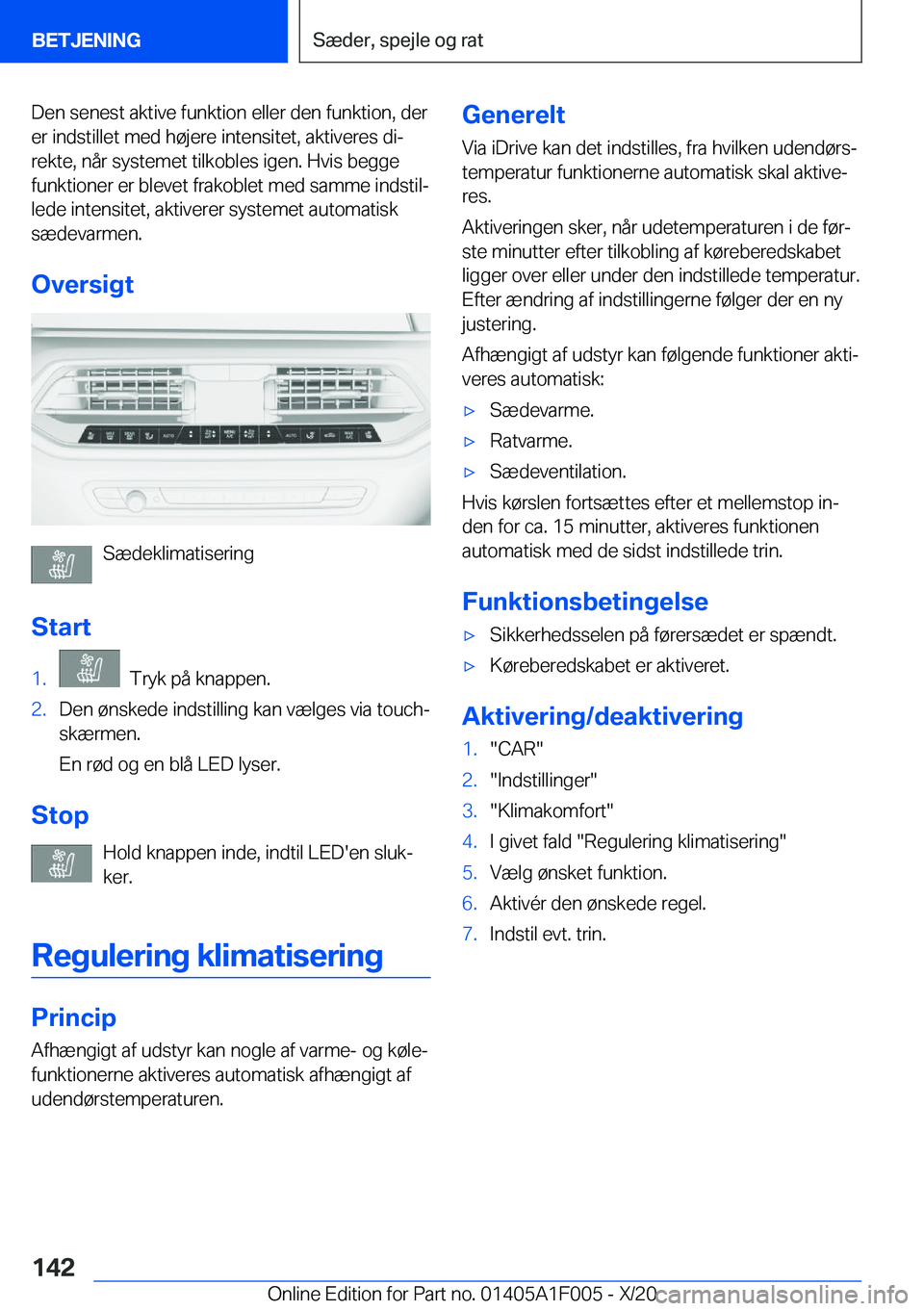 BMW X7 2021  InstruktionsbØger (in Danish) �D�e�n��s�e�n�e�s�t��a�k�t�i�v�e��f�u�n�k�t�i�o�n��e�l�l�e�r��d�e�n��f�u�n�k�t�i�o�n�,��d�e�r
�e�r��i�n�d�s�t�i�l�l�e�t��m�e�d��h�