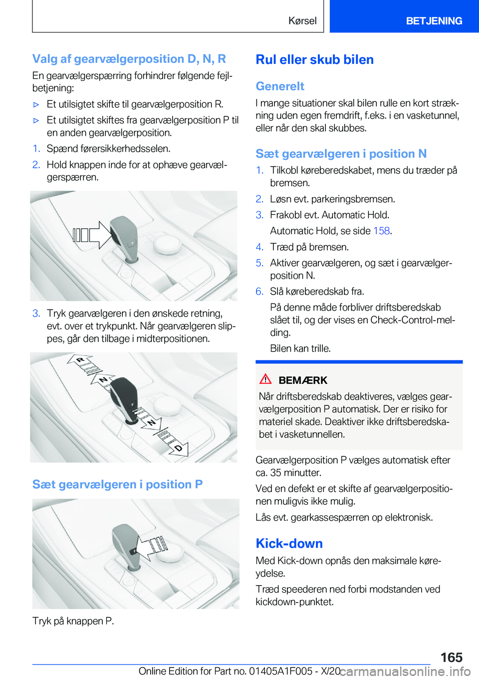 BMW X7 2021  InstruktionsbØger (in Danish) �V�a�l�g��a�f��g�e�a�r�v�æ�l�g�e�r�p�o�s�i�t�i�o�n��D�,��N�,��R
�E�n��g�e�a�r�v�æ�l�g�e�r�s�p�æ�r�r�i�n�g��f�o�r�h�i�n�d�r�e�r��f�