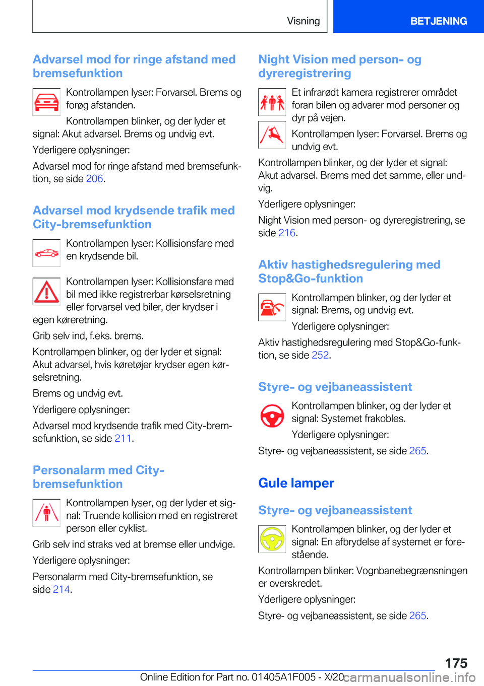 BMW X7 2021  InstruktionsbØger (in Danish) �A�d�v�a�r�s�e�l��m�o�d��f�o�r��r�i�n�g�e��a�f�s�t�a�n�d��m�e�d
�b�r�e�m�s�e�f�u�n�k�t�i�o�n
�K�o�n�t�r�o�l�l�a�m�p�e�n��l�y�s�e�r�:��F�o�r�v�a�r�s�e�l�.��B�r�e�m�s��o�g
�f�o�r�