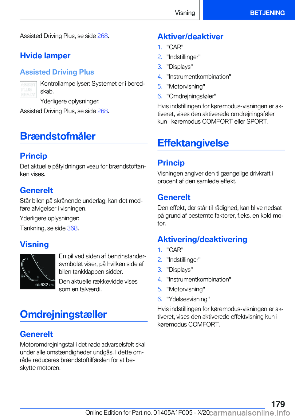BMW X7 2021  InstruktionsbØger (in Danish) �A�s�s�i�s�t�e�d��D�r�i�v�i�n�g��P�l�u�s�,��s�e��s�i�d�e��2�6�8�.
�H�v�i�d�e��l�a�m�p�e�r
�A�s�s�i�s�t�e�d��D�r�i�v�i�n�g��P�l�u�s �K�o�n�t�r�o�l�l�a�m�p�e��l�y�s�e�r�:��S�y�s�t�e�m�e�t��e�