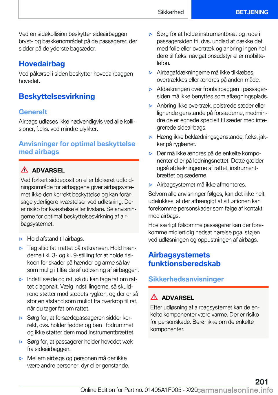 BMW X7 2021  InstruktionsbØger (in Danish) �V�e�d��e�n��s�i�d�e�k�o�l�l�i�s�i�o�n��b�e�s�k�y�t�t�e�r��s�i�d�e�a�i�r�b�a�g�g�e�n
�b�r�y�s�t�-��o�g��b�æ�k�k�e�n�o�m�r�å�d�e�t��p�å��d�e��p�a�s�s�a�g�e�r�e�r�,��d�e�r
�s�i�d�d�e�r��p�