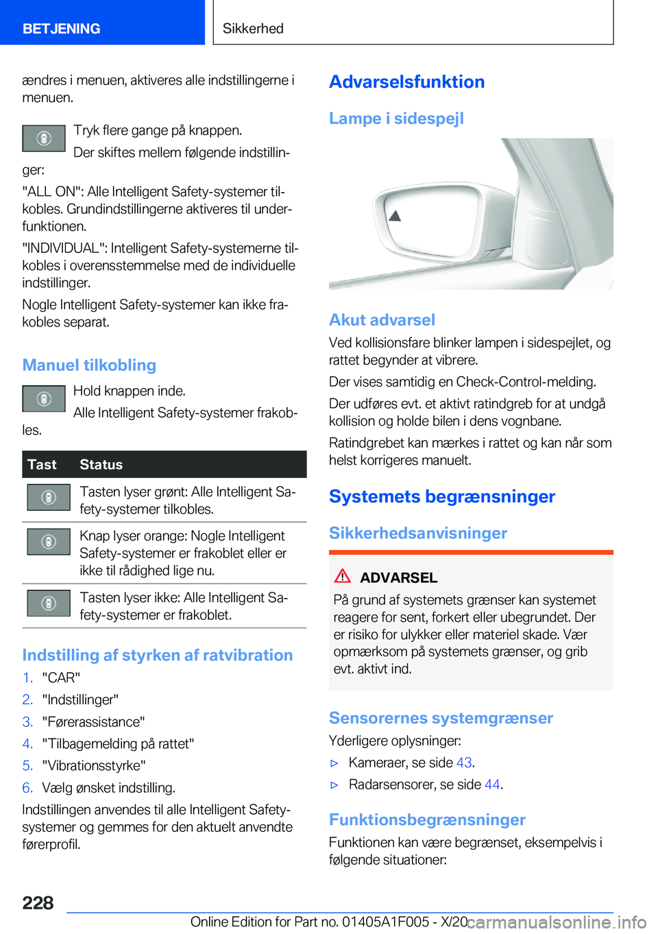 BMW X7 2021  InstruktionsbØger (in Danish) �æ�n�d�r�e�s��i��m�e�n�u�e�n�,��a�k�t�i�v�e�r�e�s��a�l�l�e��i�n�d�s�t�i�l�l�i�n�g�e�r�n�e��i�m�e�n�u�e�n�.
�T�r�y�k��f�l�e�r�e��g�a�n�g�e��p�å��k�n�a�p�p�e�n�.
�D�e�r��s�k�i�f�t�e�s��m�e