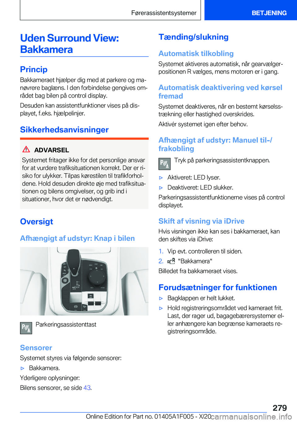 BMW X7 2021  InstruktionsbØger (in Danish) �U�d�e�n��S�u�r�r�o�u�n�d��V�i�e�w�:�B�a�k�k�a�m�e�r�a
�P�r�i�n�c�i�p
�B�a�k�k�a�m�e�r�a�e�t��h�j�æ�l�p�e�r��d�i�g��m�e�d��a�t��p�a�r�k�e�r�e��o�g��m�aj
�n�
