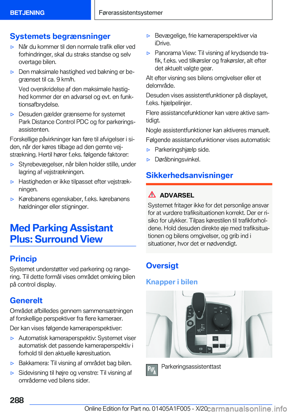 BMW X7 2021  InstruktionsbØger (in Danish) �S�y�s�t�e�m�e�t�s��b�e�g�r�æ�n�s�n�i�n�g�e�r'x�N�å�r��d�u��k�o�m�m�e�r��t�i�l��d�e�n��n�o�r�m�a�l�e��t�r�a�f�i�k��e�l�l�e�r��v�e�d�f�o�r�h�i�n�d�r�i�n�g�e�r�,��s�k�a�l��d�u��s�t�r�a