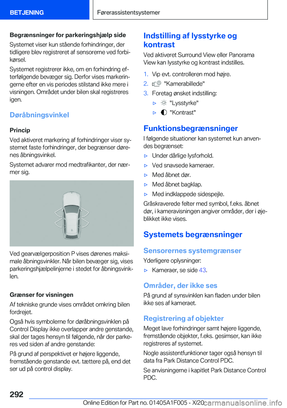 BMW X7 2021  InstruktionsbØger (in Danish) �B�e�g�r�æ�n�s�n�i�n�g�e�r��f�o�r��p�a�r�k�e�r�i�n�g�s�h�j�æ�l�p��s�i�d�e
�S�y�s�t�e�m�e�t��v�i�s�e�r��k�u�n��s�t�å�e�n�d�e��f�o�r�h�i�n�d�r�i�n�g�e�r�,��d�e�r �t�i�d�l�i�g�e�r�e��b�l�e�v�