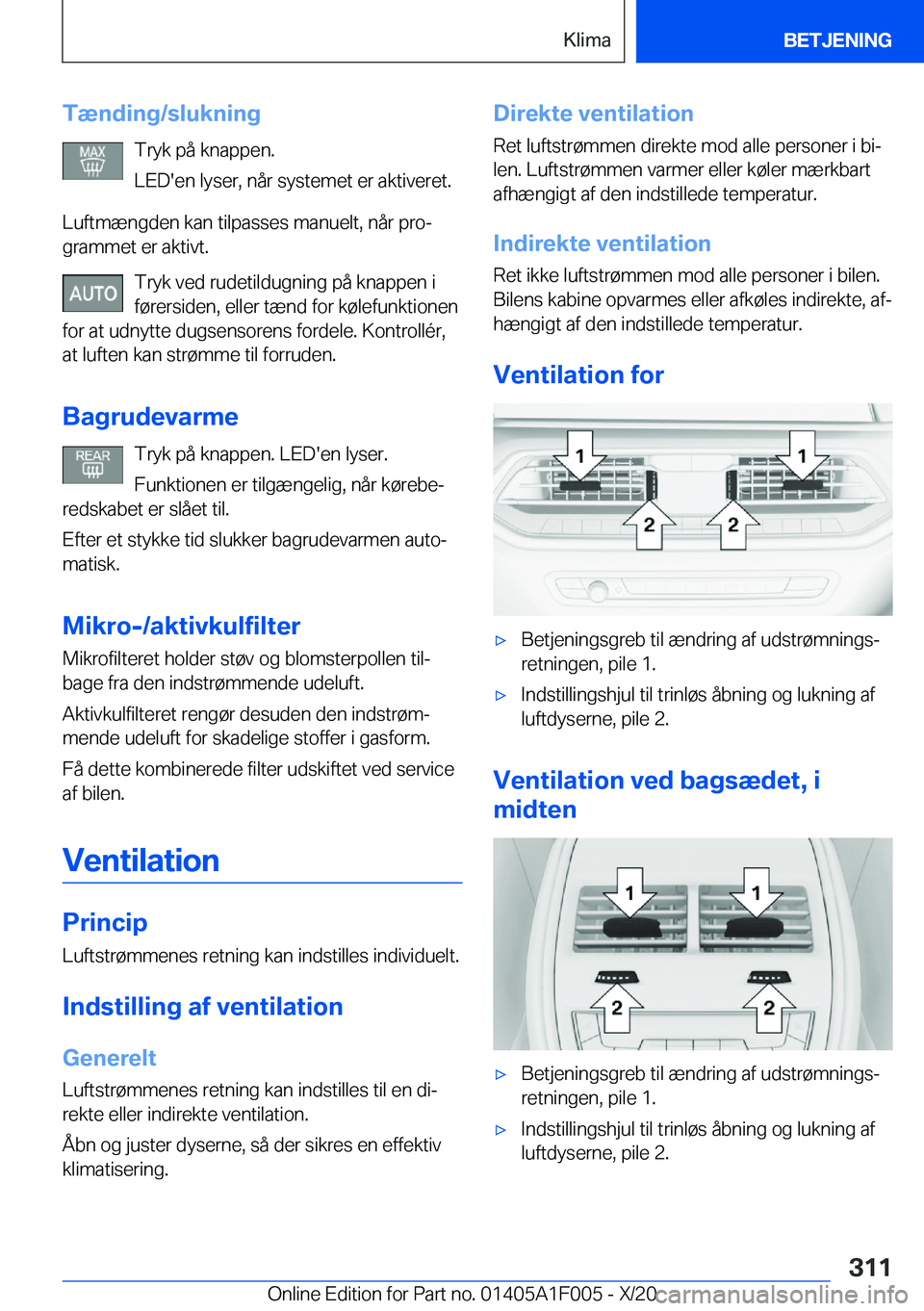 BMW X7 2021  InstruktionsbØger (in Danish) �T�æ�n�d�i�n�g�/�s�l�u�k�n�i�n�g�T�r�y�k��p�å��k�n�a�p�p�e�n�.
�L�E�D�'�e�n��l�y�s�e�r�,��n�å�r��s�y�s�t�e�m�e�t��e�r��a�k�t�i�v�e�r�e�t�.
�L�u�f�t�m�æ�n�g�d�e�n��k�a�n��t�i�l�p�a�s�s