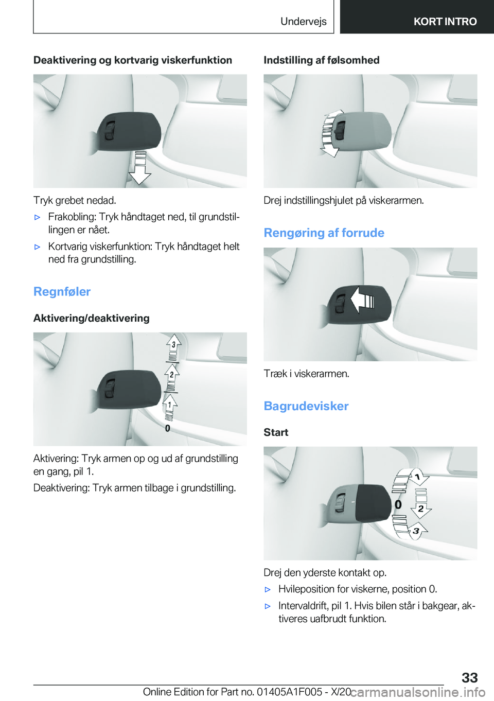 BMW X7 2021  InstruktionsbØger (in Danish) �D�e�a�k�t�i�v�e�r�i�n�g��o�g��k�o�r�t�v�a�r�i�g��v�i�s�k�e�r�f�u�n�k�t�i�o�n
�T�r�y�k��g�r�e�b�e�t��n�e�d�a�d�.
'x�F�r�a�k�o�b�l�i�n�g�:��T�r�y�k��h�å�n�d�t�a�g�e�t��n�e�d�,��t�i�l��g�