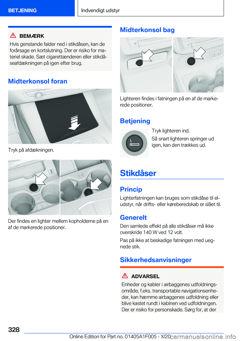 BMW X7 2021  InstruktionsbØger (in Danish) �B�E�M�Æ�R�K
�H�v�i�s��g�e�n�s�t�a�n�d�e��f�a�l�d�e�r��n�e�d��i��s�t�i�k�d�å�s�e�n�,��k�a�n��d�e �f�o�r�å�r�s�a�g�e��e�n��k�o�r�t�s�l�u�t�n�i�n�g�.��D�e�r��e�r��r�i�s�i�k�o��f�o�r��m�