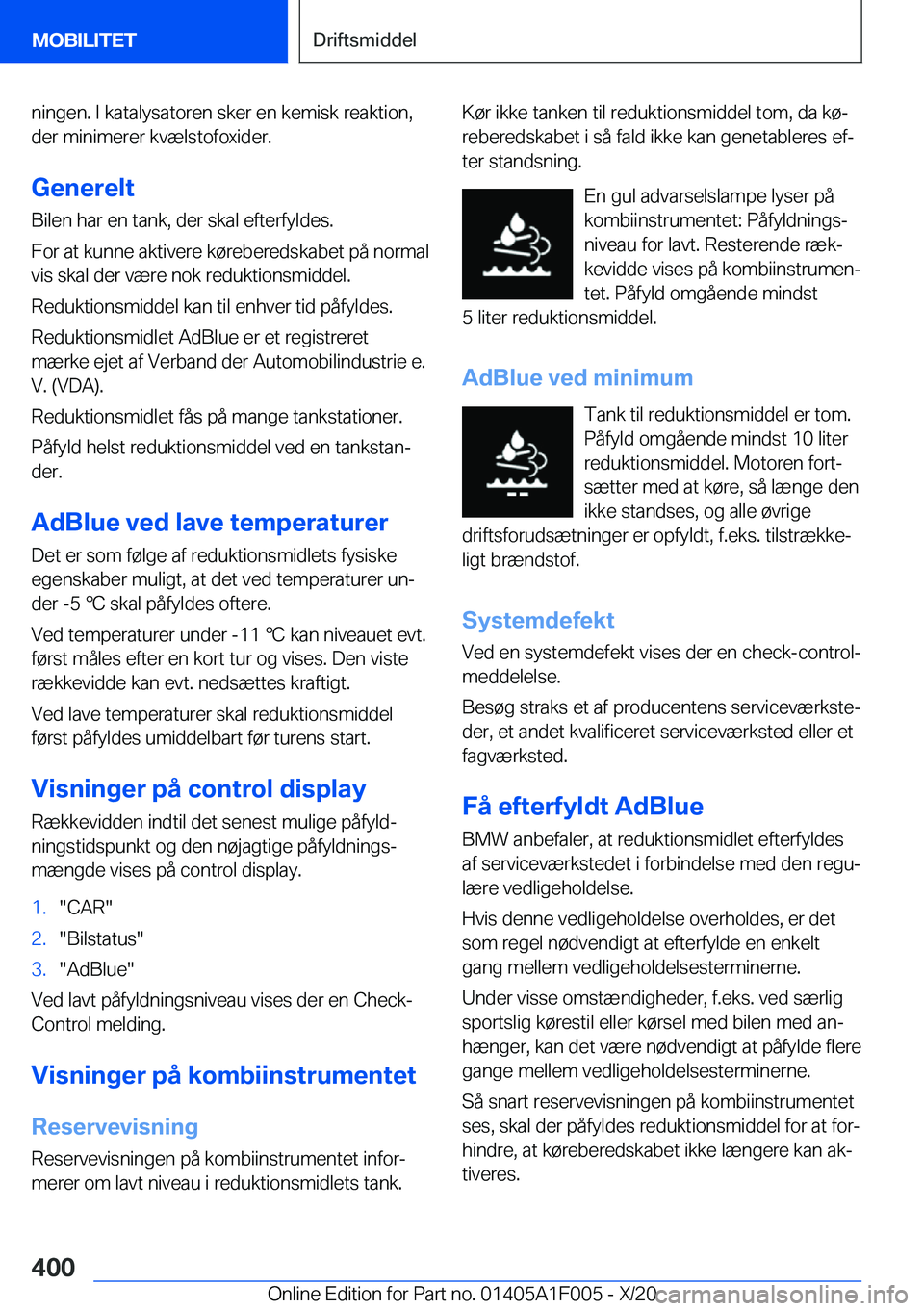 BMW X7 2021  InstruktionsbØger (in Danish) �n�i�n�g�e�n�.��I��k�a�t�a�l�y�s�a�t�o�r�e�n��s�k�e�r��e�n��k�e�m�i�s�k��r�e�a�k�t�i�o�n�,
�d�e�r��m�i�n�i�m�e�r�e�r��k�v�æ�l�s�t�o�f�o�x�i�d�e�r�.
�G�e�n�e�r�e�l�t �B�i�l�e�n��h�a�r��e�n�