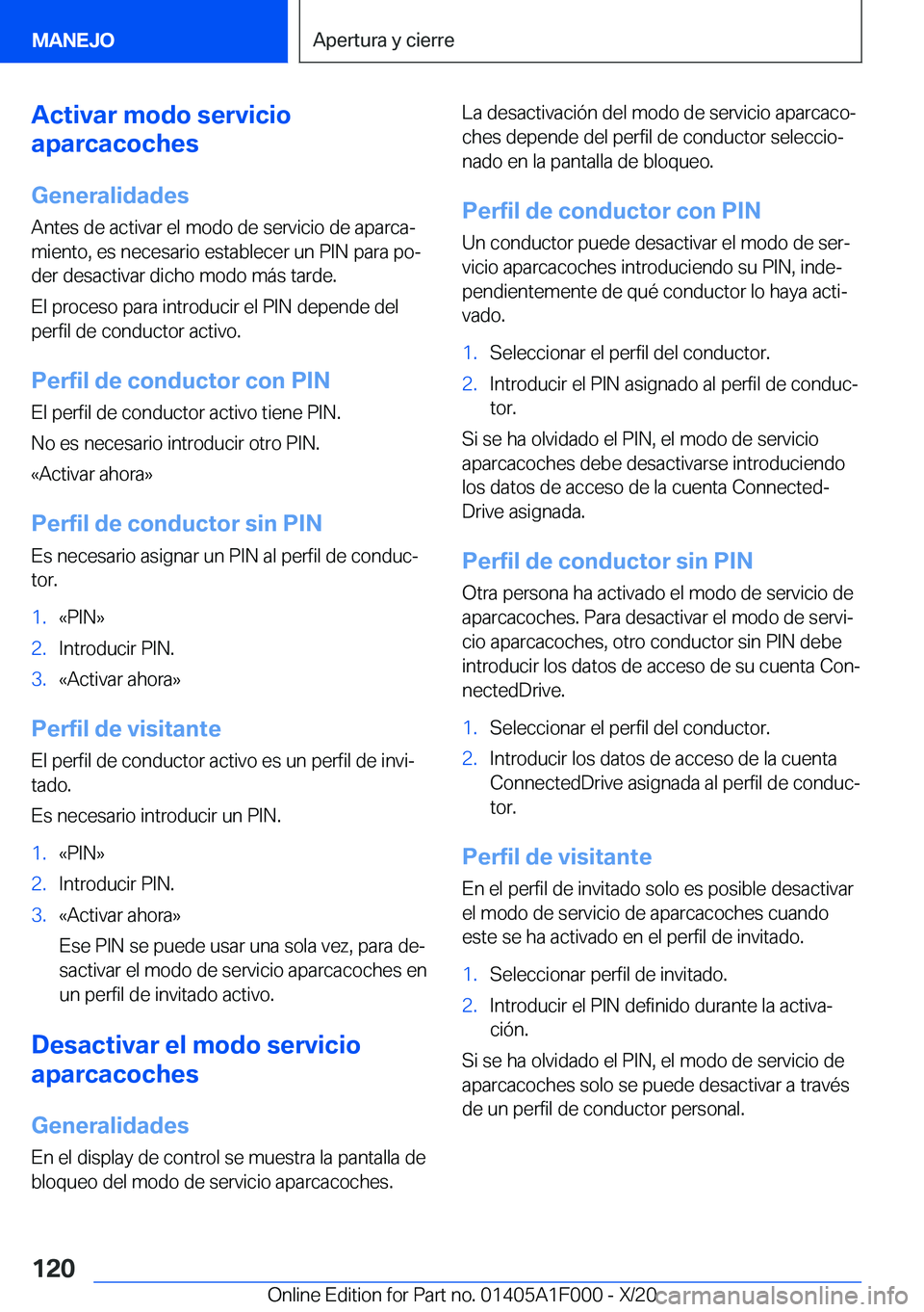 BMW X7 2021  Manuales de Empleo (in Spanish) �A�c�t�i�v�a�r��m�o�d�o��s�e�r�v�i�c�i�o
�a�p�a�r�c�a�c�o�c�h�e�s
�G�e�n�e�r�a�l�i�d�a�d�e�s
�A�n�t�e�s��d�e��a�c�t�i�v�a�r��e�l��m�o�d�o��d�e��s�e�r�v�i�c�i�o��d�e��a�p�a�r�c�aª
�m�i�e�n�