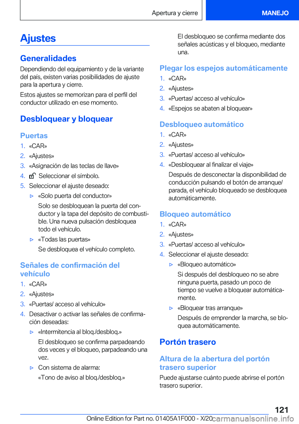 BMW X7 2021  Manuales de Empleo (in Spanish) �A�j�u�s�t�e�s
�G�e�n�e�r�a�l�i�d�a�d�e�s
�D�e�p�e�n�d�i�e�n�d�o��d�e�l��e�q�u�i�p�a�m�i�e�n�t�o��y��d�e��l�a��v�a�r�i�a�n�t�e
�d�e�l��p�a�