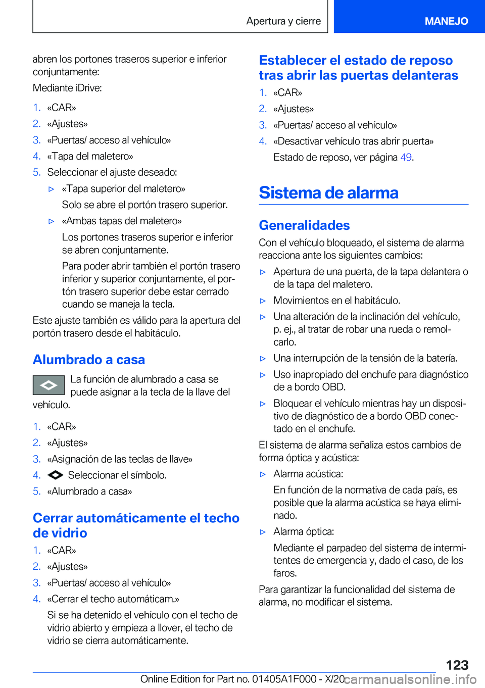 BMW X7 2021  Manuales de Empleo (in Spanish) �a�b�r�e�n��l�o�s��p�o�r�t�o�n�e�s��t�r�a�s�e�r�o�s��s�u�p�e�r�i�o�r��e��i�n�f�e�r�i�o�r
�c�o�n�j�u�n�t�a�m�e�n�t�e�:
�M�e�d�i�a�n�t�e��i�D�r�i�v�e�:�1�.�«�C�A�R�{�2�.�«�A�j�u�s�t�e�s�{�3�.�