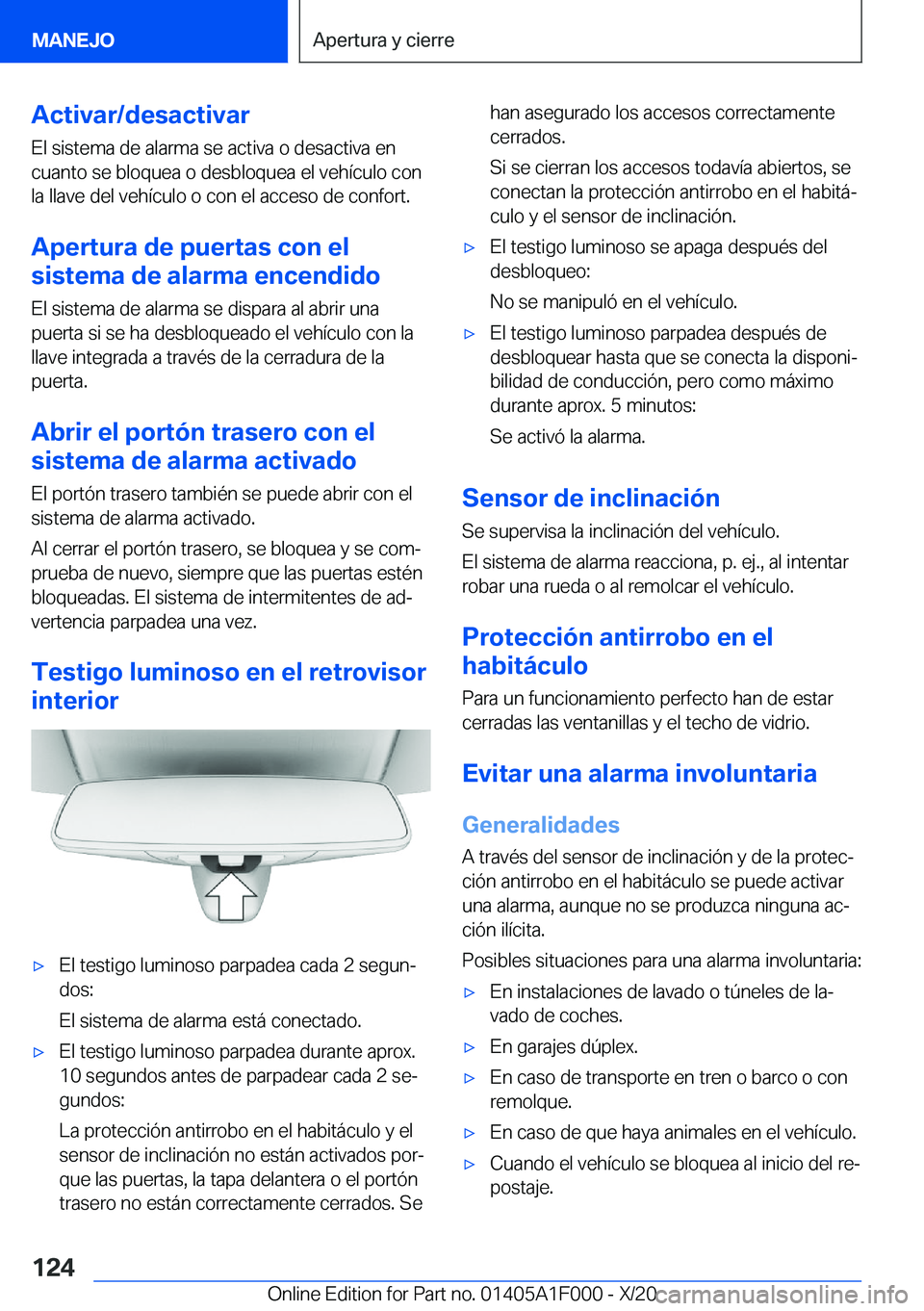 BMW X7 2021  Manuales de Empleo (in Spanish) �A�c�t�i�v�a�r�/�d�e�s�a�c�t�i�v�a�r
�E�l��s�i�s�t�e�m�a��d�e��a�l�a�r�m�a��s�e��a�c�t�i�v�a��o��d�e�s�a�c�t�i�v�a��e�n �c�u�a�n�t�o��s�e��b�l�o�q�u�e�a��o��d�e�s�b�l�o�q�u�e�a��e�l��v�e