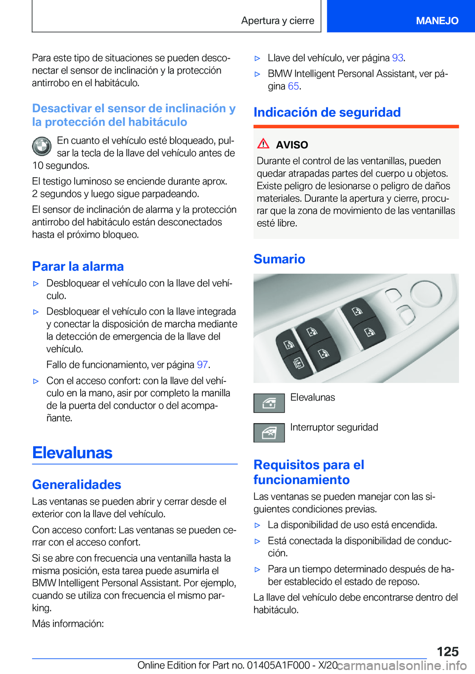 BMW X7 2021  Manuales de Empleo (in Spanish) �P�a�r�a��e�s�t�e��t�i�p�o��d�e��s�i�t�u�a�c�i�o�n�e�s��s�e��p�u�e�d�e�n��d�e�s�c�oª�n�e�c�t�a�r��e�l��s�e�n�s�o�r��d�e��i�n�c�l�i�n�a�c�i�