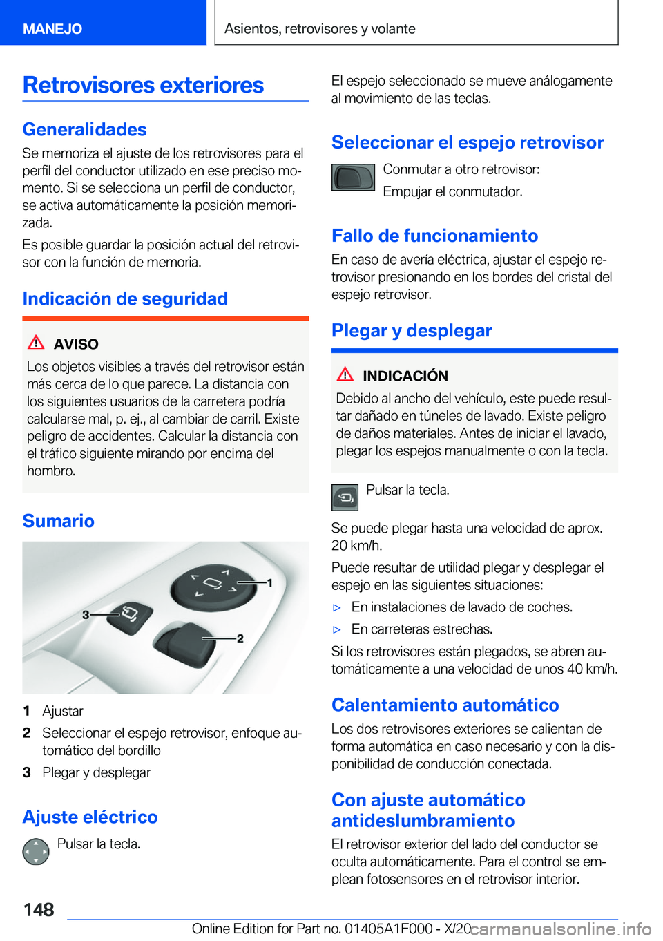 BMW X7 2021  Manuales de Empleo (in Spanish) �R�e�t�r�o�v�i�s�o�r�e�s��e�x�t�e�r�i�o�r�e�s
�G�e�n�e�r�a�l�i�d�a�d�e�s�S�e��m�e�m�o�r�i�z�a��e�l��a�j�u�s�t�e��d�e��l�o�s��r�e�t�r�o�v�i�s�o�r�e�s��p�a�r�a��e�l�p�e�r�f�i�l��d�e�l��c�o�n�