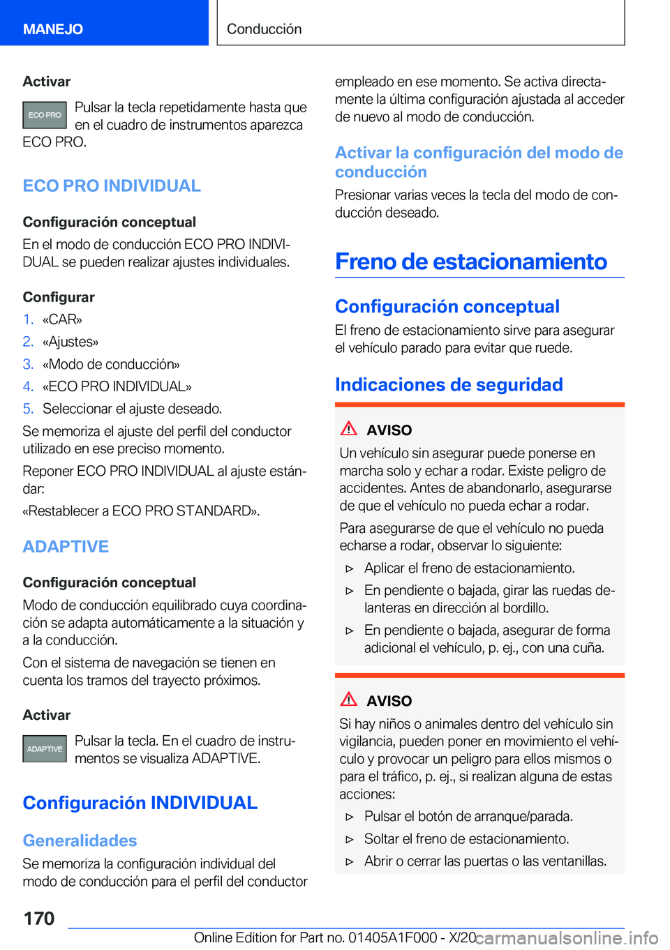 BMW X7 2021  Manuales de Empleo (in Spanish) �A�c�t�i�v�a�r�P�u�l�s�a�r��l�a��t�e�c�l�a��r�e�p�e�t�i�d�a�m�e�n�t�e��h�a�s�t�a��q�u�e
�e�n��e�l��c�u�a�d�r�o��d�e��i�n�s�t�r�u�m�e�n�t�o�s��a�p�a�r�e�z�c�a
�E�C�O��P�R�O�.
�E�C�O��P�R�O�
