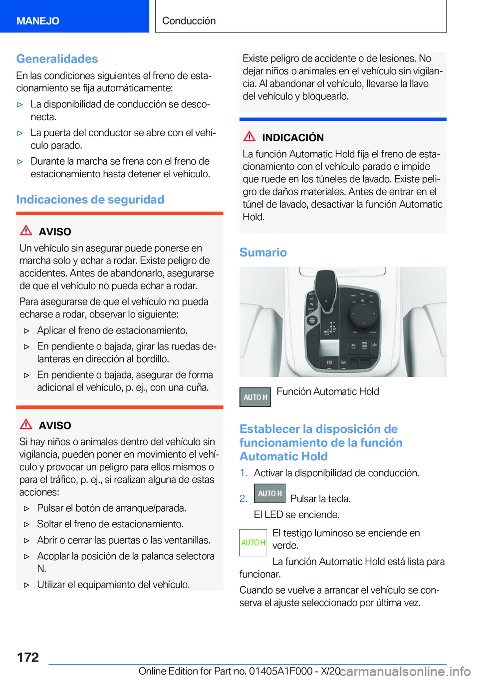BMW X7 2021  Manuales de Empleo (in Spanish) �G�e�n�e�r�a�l�i�d�a�d�e�s
�E�n��l�a�s��c�o�n�d�i�c�i�o�n�e�s��s�i�g�u�i�e�n�t�e�s��e�l��f�r�e�n�o��d�e��e�s�t�aª �c�i�o�n�a�m�i�e�n�t�o��s�e��f�i�j�a��a�u�t�o�m�