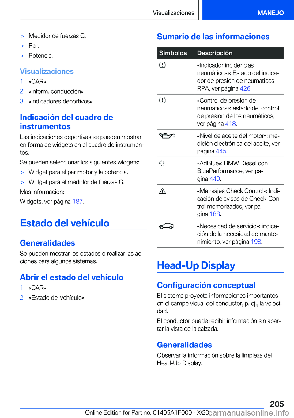 BMW X7 2021  Manuales de Empleo (in Spanish) x�M�e�d�i�d�o�r��d�e��f�u�e�r�z�a�s��G�.x�P�a�r�.x�P�o�t�e�n�c�i�a�.
�V�i�s�u�a�l�i�z�a�c�i�o�n�e�s
�1�.�«�C�A�R�{�2�.�«�I�n�f�o�r�m�.��c�o�n�d�u�c�c�i�