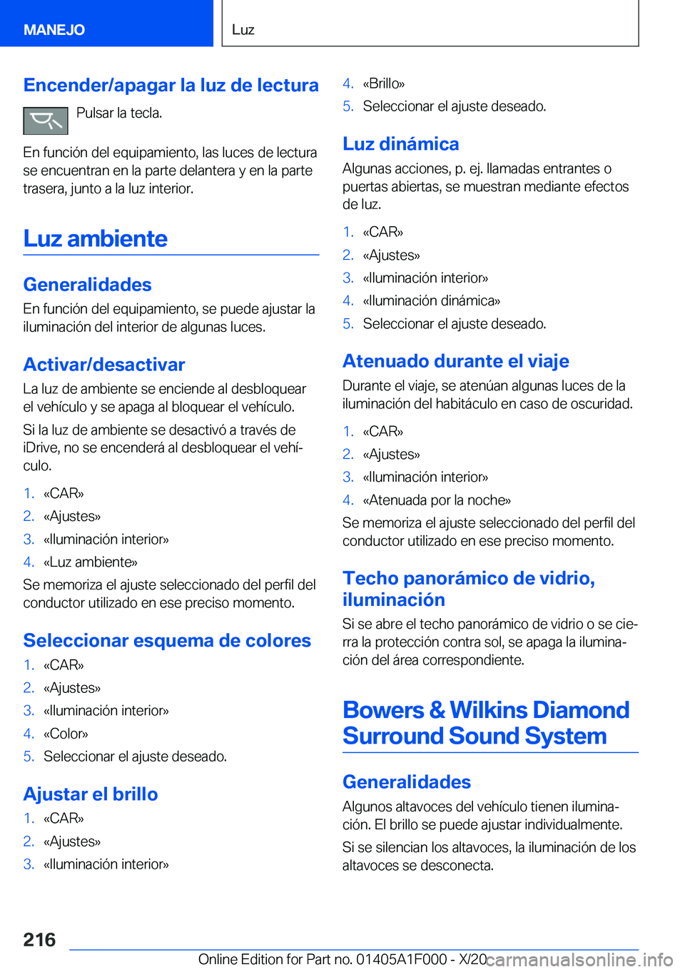 BMW X7 2021  Manuales de Empleo (in Spanish) �E�n�c�e�n�d�e�r�/�a�p�a�g�a�r��l�a��l�u�z��d�e��l�e�c�t�u�r�a�P�u�l�s�a�r��l�a��t�e�c�l�a�.
�E�n��f�u�n�c�i�
