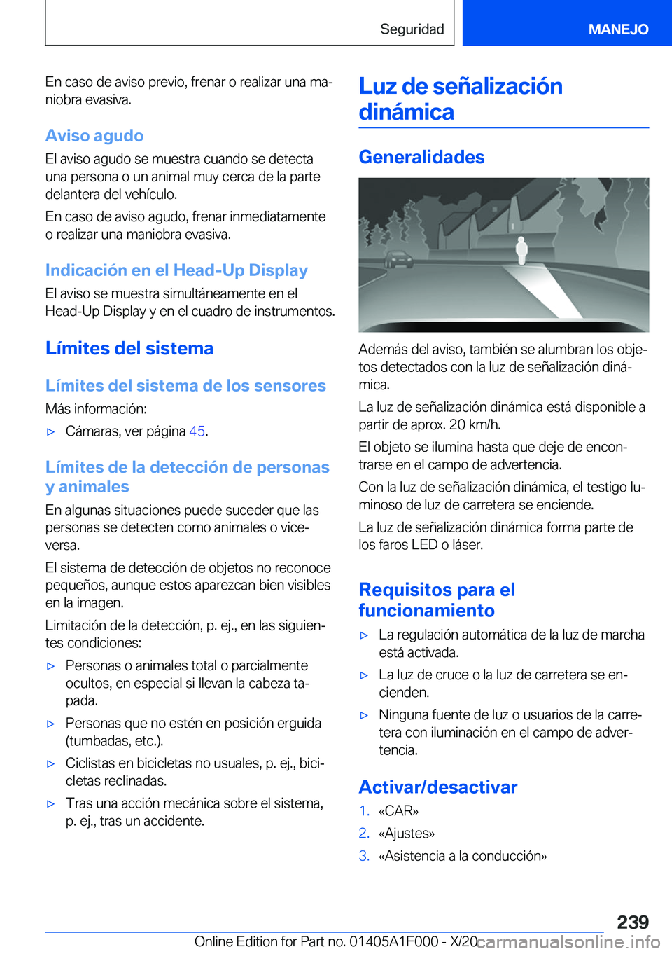 BMW X7 2021  Manuales de Empleo (in Spanish) �E�n��c�a�s�o��d�e��a�v�i�s�o��p�r�e�v�i�o�,��f�r�e�n�a�r��o��r�e�a�l�i�z�a�r��u�n�a��m�aª
�n�i�o�b�r�a��e�v�a�s�i�v�a�.
�A�v�i�s�o��a�g�u�d�o �E�l��a�v�i�s�o��a�g�u�d�o��s�e��m�u�e�s