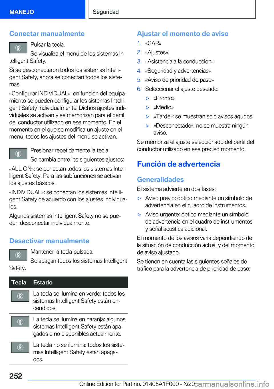BMW X7 2021  Manuales de Empleo (in Spanish) �C�o�n�e�c�t�a�r��m�a�n�u�a�l�m�e�n�t�e�P�u�l�s�a�r��l�a��t�e�c�l�a�.
�S�e��v�i�s�u�a�l�i�z�a��e�l��m�e�n�