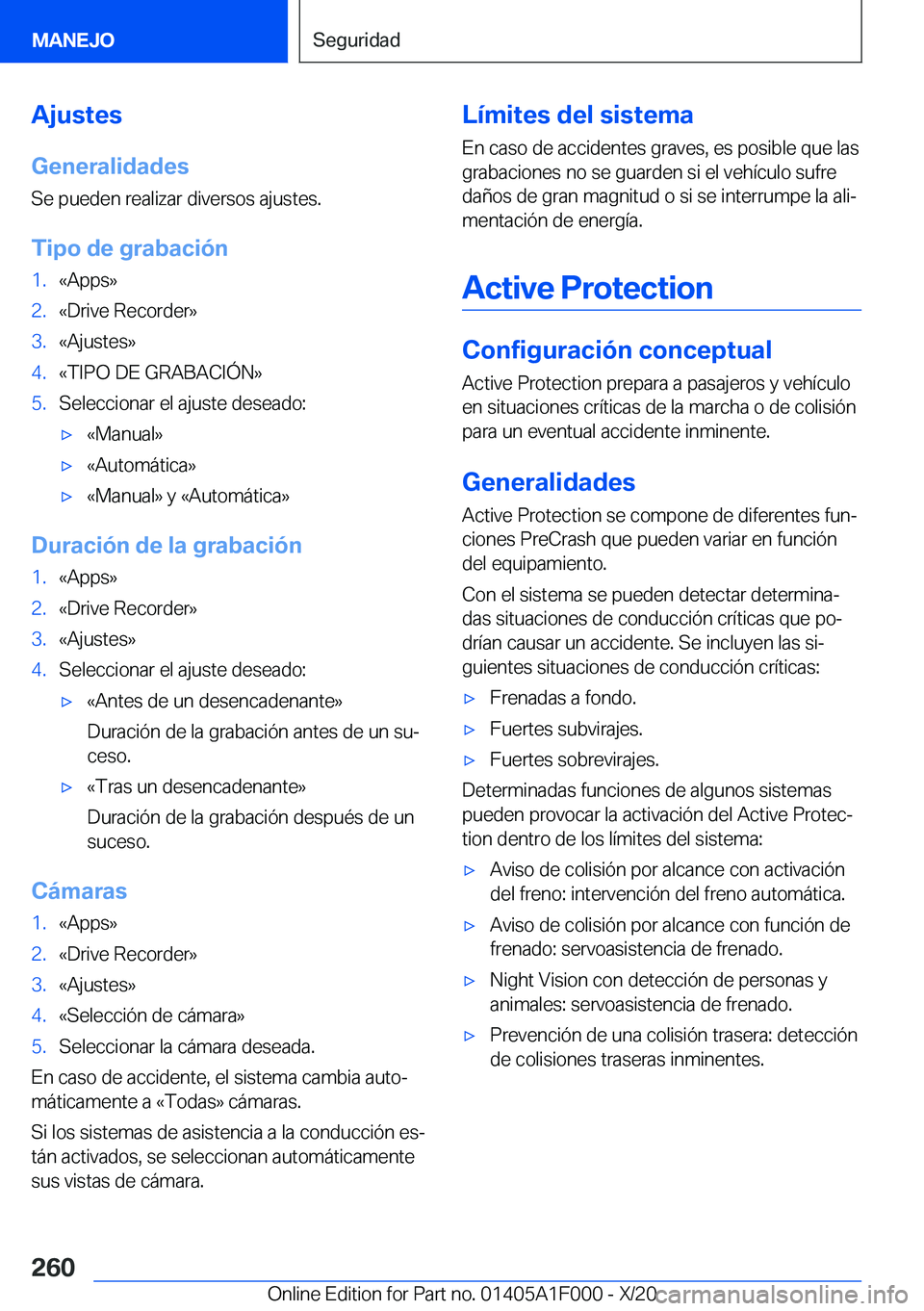 BMW X7 2021  Manuales de Empleo (in Spanish) �A�j�u�s�t�e�s�G�e�n�e�r�a�l�i�d�a�d�e�s
�S�e��p�u�e�d�e�n��r�e�a�l�i�z�a�r��d�i�v�e�r�s�o�s��a�j�u�s�t�e�s�.
�T�i�p�o��d�e��g�r�a�b�a�c�i�