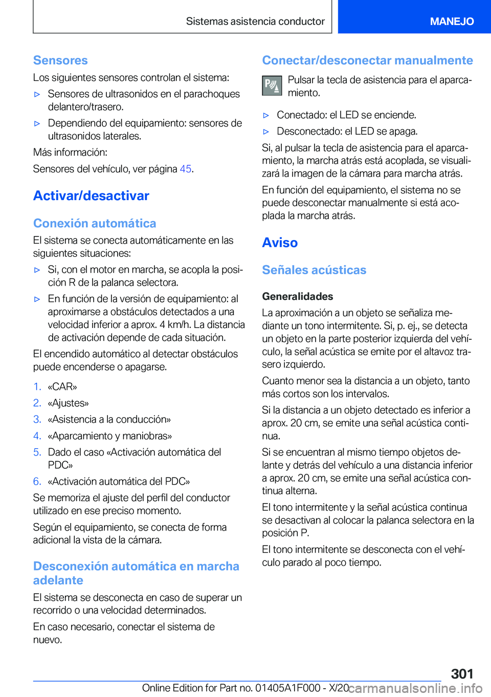 BMW X7 2021  Manuales de Empleo (in Spanish) �S�e�n�s�o�r�e�s
�L�o�s��s�i�g�u�i�e�n�t�e�s��s�e�n�s�o�r�e�s��c�o�n�t�r�o�l�a�n��e�l��s�i�s�t�e�m�a�:x�S�e�n�s�o�r�e�s��d�e��u�l�t�r�a�s�o�n�i�d�o�s��e�n��e�l��p�a�r�a�c�h�o�q�u�e�s
�d�e�l