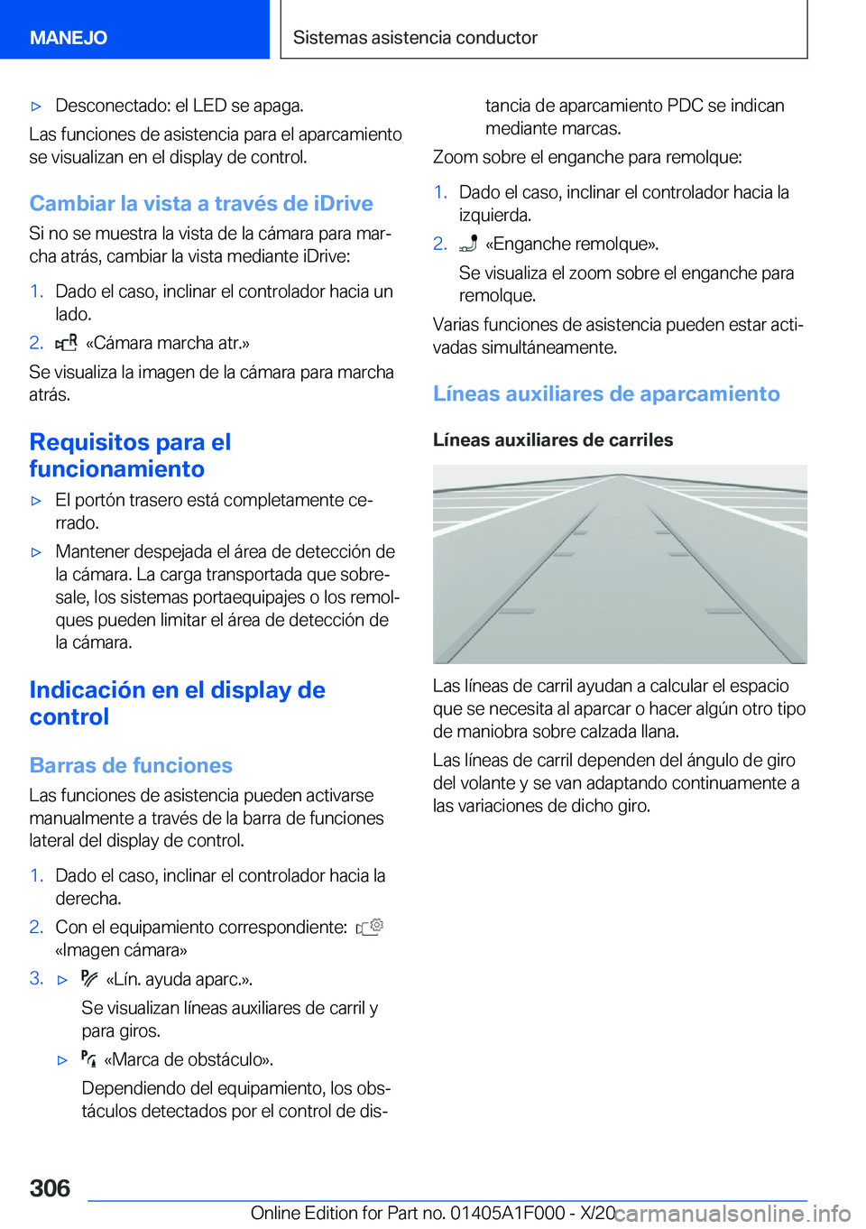 BMW X7 2021  Manuales de Empleo (in Spanish) x�D�e�s�c�o�n�e�c�t�a�d�o�:��e�l��L�E�D��s�e��a�p�a�g�a�.
�L�a�s��f�u�n�c�i�o�n�e�s��d�e��a�s�i�s�t�e�n�c�i�a��p�a�r�a��e�l��a�p�a�r�c�a�m�i�e�n�t�o
�s�e��v�i�s�u�a�l�i�z�a�n��e�n��e�l�