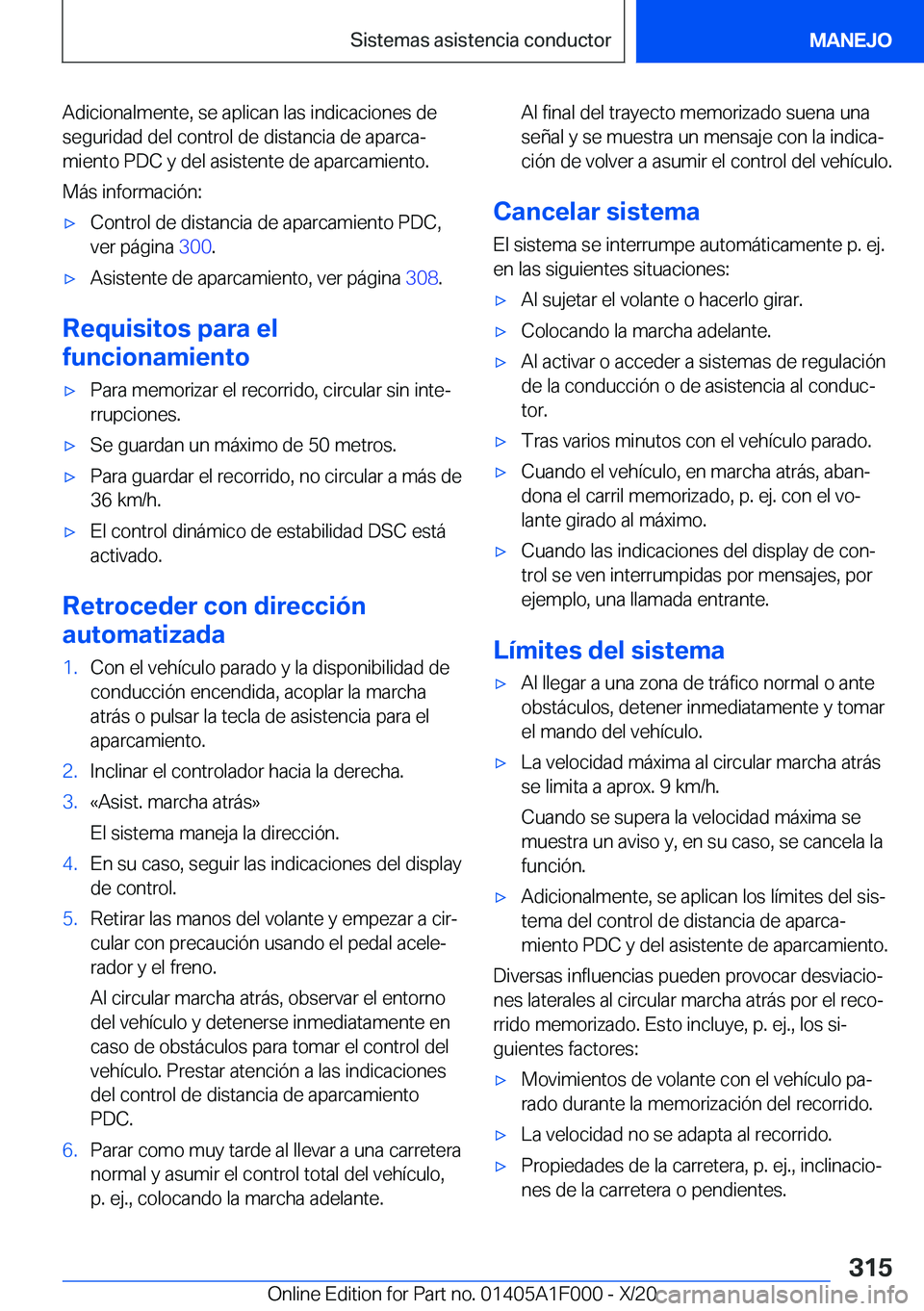 BMW X7 2021  Manuales de Empleo (in Spanish) �A�d�i�c�i�o�n�a�l�m�e�n�t�e�,��s�e��a�p�l�i�c�a�n��l�a�s��i�n�d�i�c�a�c�i�o�n�e�s��d�e
�s�e�g�u�r�i�d�a�d��d�e�l��c�o�n�t�r�o�l��d�e��d�i�s�t�a�n�c�i�a��d�e��a�p�a�r�c�aª �m�i�e�n�t�o��