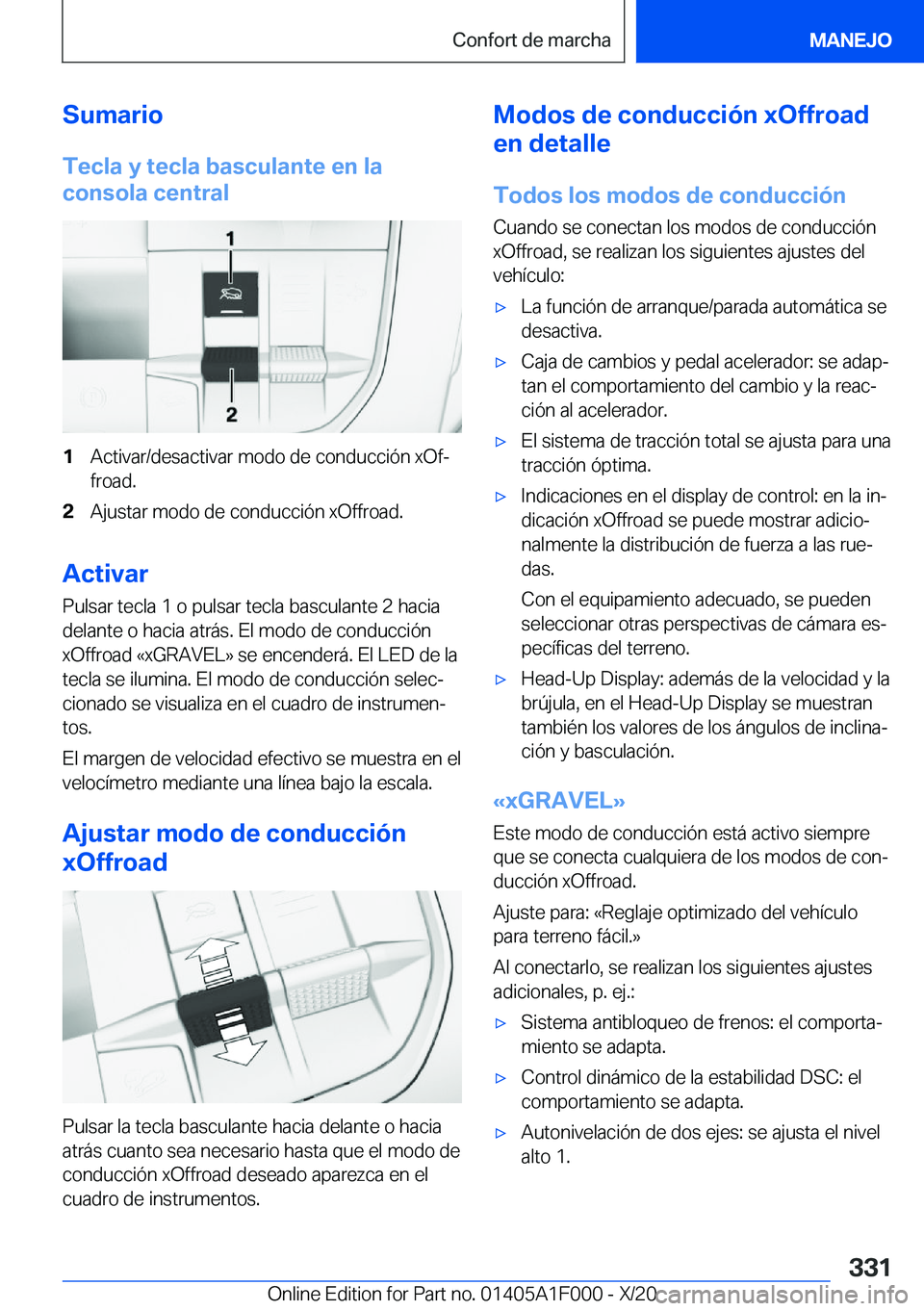 BMW X7 2021  Manuales de Empleo (in Spanish) �S�u�m�a�r�i�o�T�e�c�l�a��y��t�e�c�l�a��b�a�s�c�u�l�a�n�t�e��e�n��l�a
�c�o�n�s�o�l�a��c�e�n�t�r�a�l�1�A�c�t�i�v�a�r�/�d�e�s�a�c�t�i�v�a�r��m�o�d�o��d�e��c�o�n�d�u�c�c�i�
