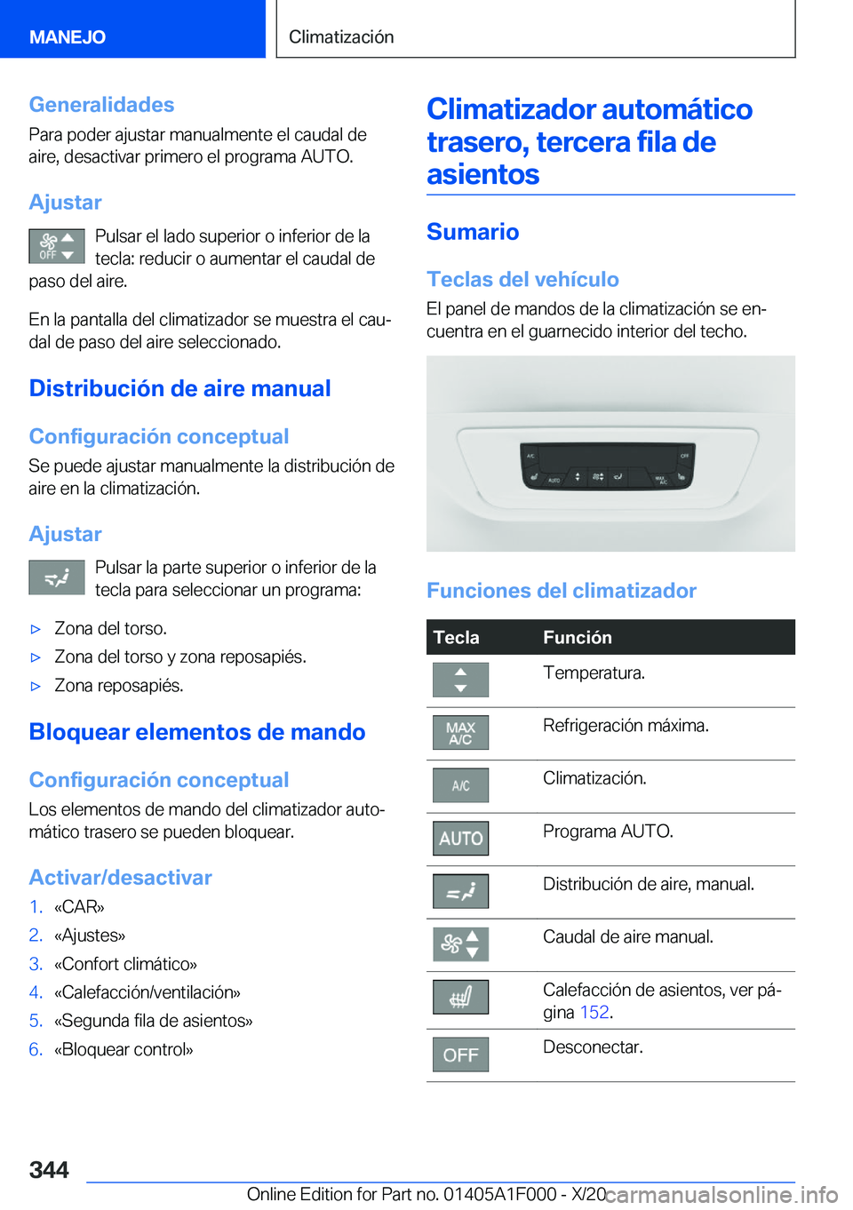 BMW X7 2021  Manuales de Empleo (in Spanish) �G�e�n�e�r�a�l�i�d�a�d�e�s
�P�a�r�a��p�o�d�e�r��a�j�u�s�t�a�r��m�a�n�u�a�l�m�e�n�t�e��e�l��c�a�u�d�a�l��d�e �a�i�r�e�,��d�e�s�a�c�t�i�v�a�r��p�r�i�m�e�r�o��e�l��p�r�o�g�r�a�m�a��A�U�T�O�.
�