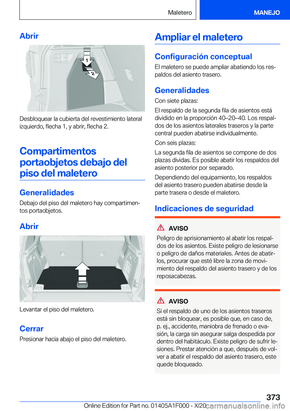 BMW X7 2021  Manuales de Empleo (in Spanish) �A�b�r�i�r
�D�e�s�b�l�o�q�u�e�a�r��l�a��c�u�b�i�e�r�t�a��d�e�l��r�e�v�e�s�t�i�m�i�e�n�t�o��l�a�t�e�r�a�l
�i�z�q�u�i�e�r�d�o�,��f�l�e�c�h�a��1�,��y��a�b�r�i�r�,��f�l�e�c�h�a��2�.
�C�o�m�p�a�