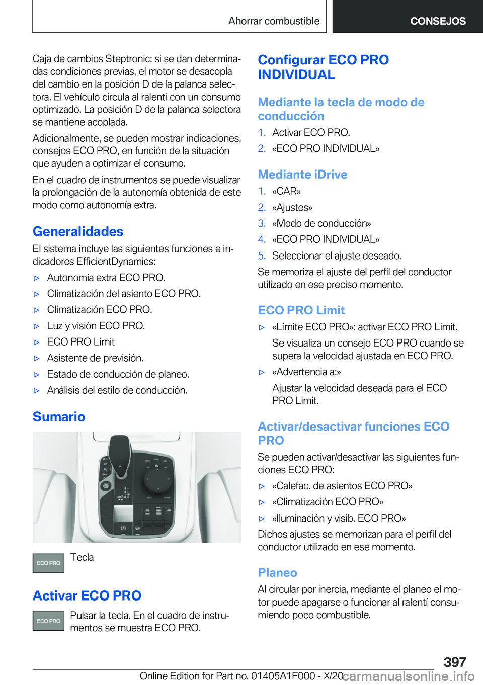 BMW X7 2021  Manuales de Empleo (in Spanish) �C�a�j�a��d�e��c�a�m�b�i�o�s��S�t�e�p�t�r�o�n�i�c�:��s�i��s�e��d�a�n��d�e�t�e�r�m�i�n�aª
�d�a�s��c�o�n�d�i�c�i�o�n�e�s��p�r�e�v�i�a�s�,��e�l��m�o�t�o�r��s�e��d�e�s�a�c�o�p�l�a
�d�e�l��