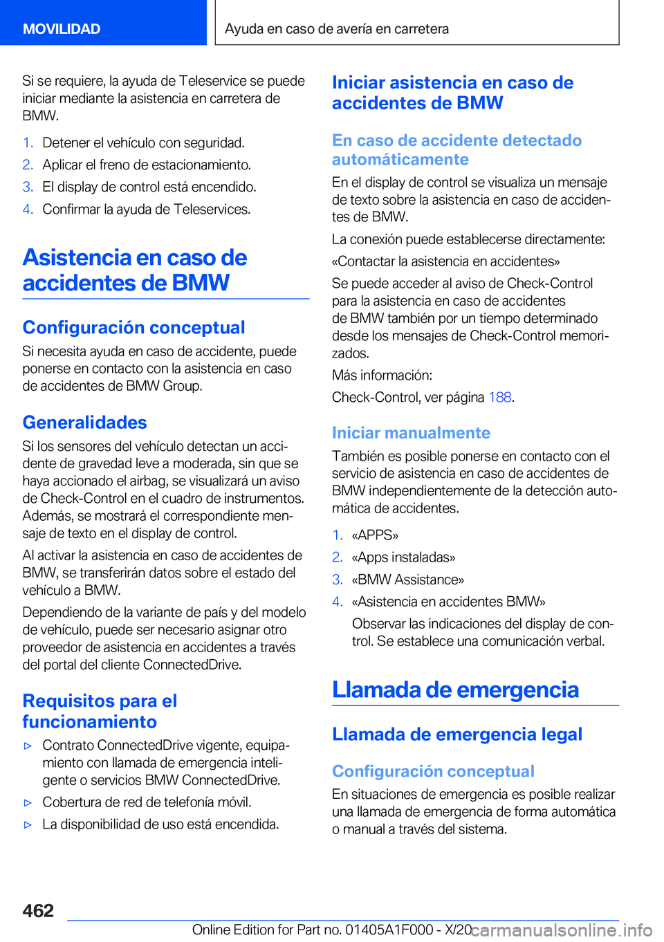 BMW X7 2021  Manuales de Empleo (in Spanish) �S�i��s�e��r�e�q�u�i�e�r�e�,��l�a��a�y�u�d�a��d�e��T�e�l�e�s�e�r�v�i�c�e��s�e��p�u�e�d�e�i�n�i�c�i�a�r��m�e�d�i�a�n�t�e��l�a��a�s�i�s�t�e�n�c�i�a��e�n��c�a�r�r�e�t�e�r�a��d�e
�B�M�W�.�1�