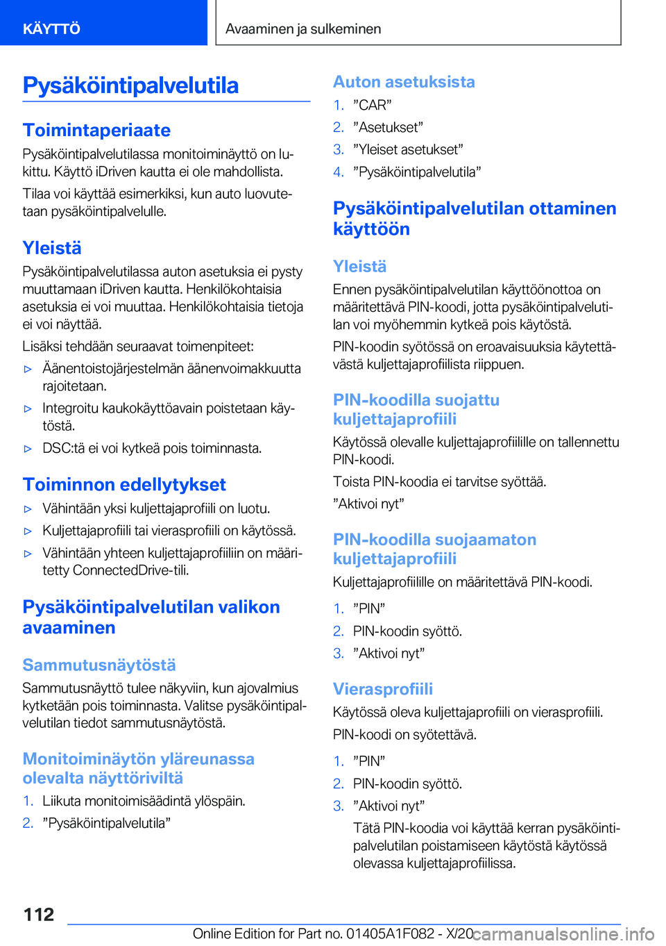 BMW X7 2021  Omistajan Käsikirja (in Finnish) �P�y�s�