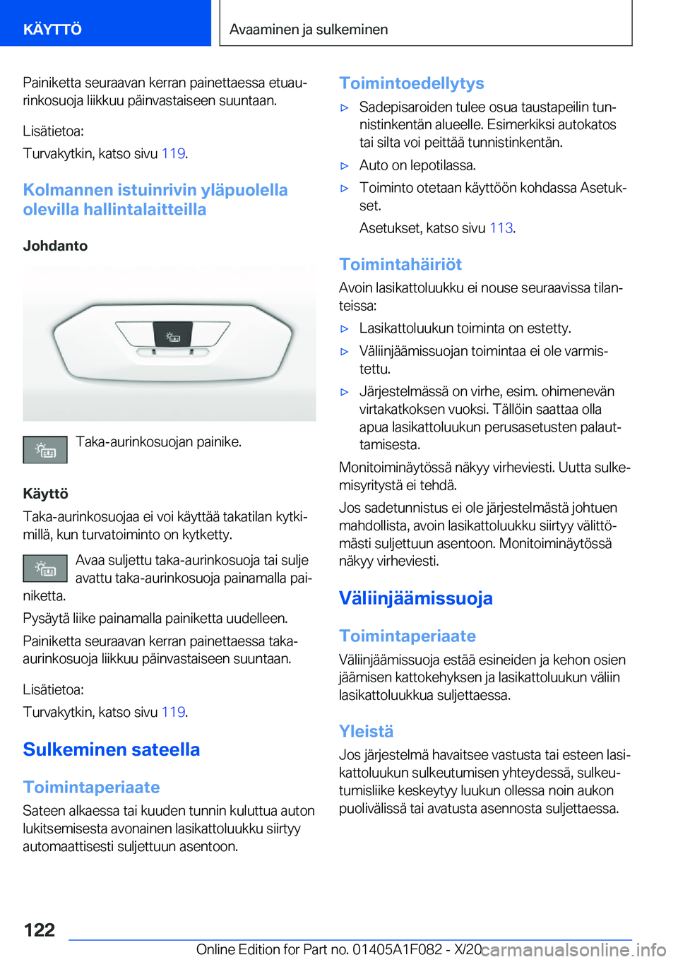 BMW X7 2021  Omistajan Käsikirja (in Finnish) �P�a�i�n�i�k�e�t�t�a��s�e�u�r�a�a�v�a�n��k�e�r�r�a�n��p�a�i�n�e�t�t�a�e�s�s�a��e�t�u�a�uj�r�i�n�k�o�s�u�o�j�a��l�i�i�k�k�u�u��p�