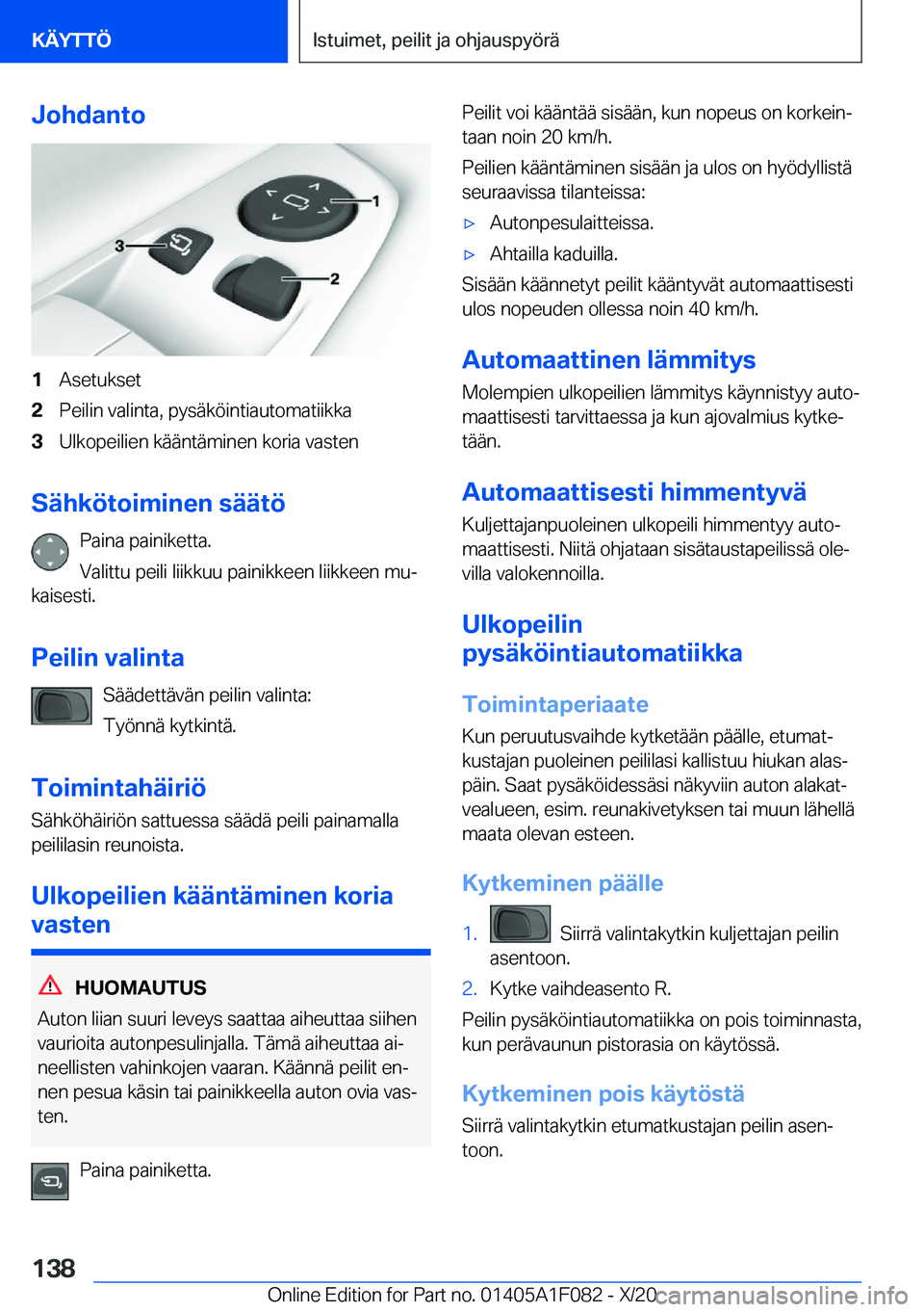 BMW X7 2021  Omistajan Käsikirja (in Finnish) �J�o�h�d�a�n�t�o�1�A�s�e�t�u�k�s�e�t�2�P�e�i�l�i�n��v�a�l�i�n�t�a�,��p�y�s�