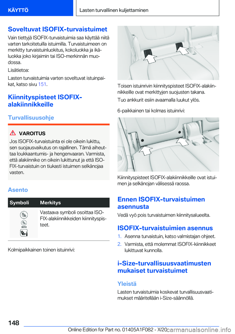 BMW X7 2021  Omistajan Käsikirja (in Finnish) �S�o�v�e�l�t�u�v�a�t��I�S�O�F�I�X�-�t�u�r�v�a�i�s�t�u�i�m�e�t�V�a�i�n��t�i�e�t�t�y�j�