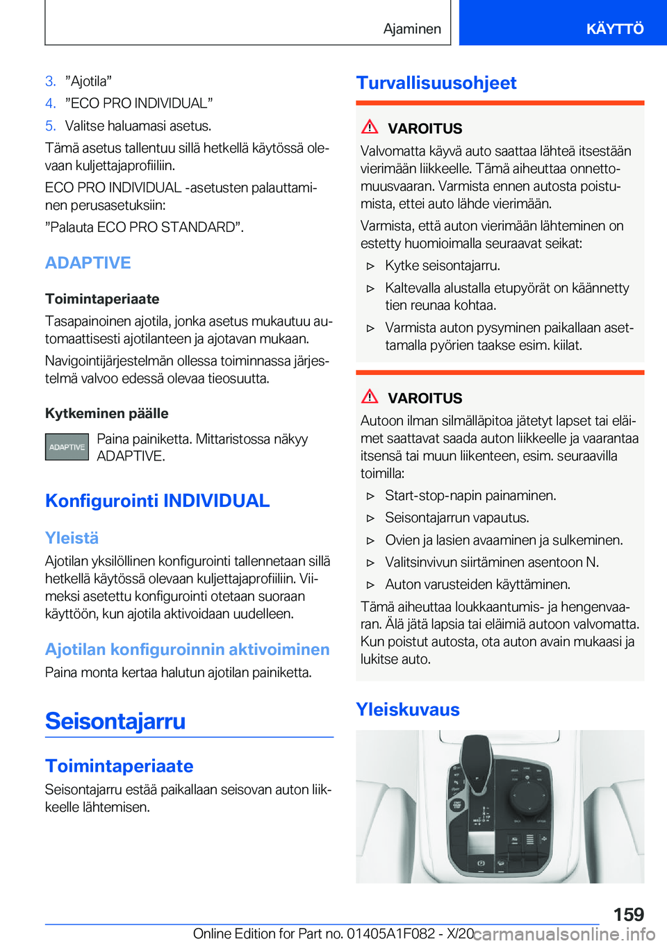 BMW X7 2021  Omistajan Käsikirja (in Finnish) �3�.w�A�j�o�t�i�l�aw�4�.w�E�C�O��P�R�O��I�N�D�I�V�I�D�U�A�Lw�5�.�V�a�l�i�t�s�e��h�a�l�u�a�m�a�s�i��a�s�e�t�u�s�.
�T�