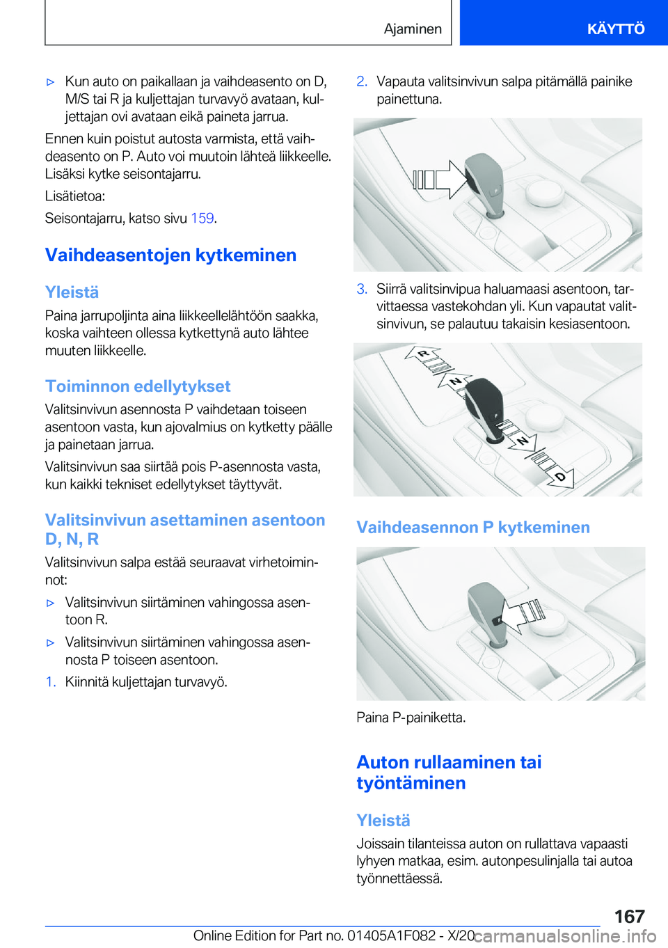 BMW X7 2021  Omistajan Käsikirja (in Finnish) 'x�K�u�n��a�u�t�o��o�n��p�a�i�k�a�l�l�a�a�n��j�a��v�a�i�h�d�e�a�s�e�n�t�o��o�n��D�,
�M�/�S��t�a�i��R��j�a��k�u�l�j�e�t�t�a�j�a�n��t�u�r�v�a�v�y�