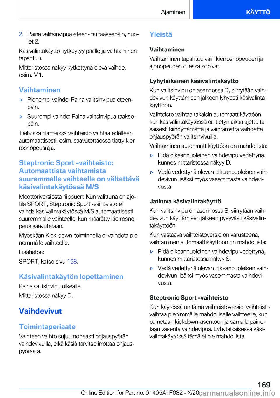 BMW X7 2021  Omistajan Käsikirja (in Finnish) �2�.�P�a�i�n�a��v�a�l�i�t�s�i�n�v�i�p�u�a��e�t�e�e�n�-��t�a�i��t�a�a�k�s�e�p�