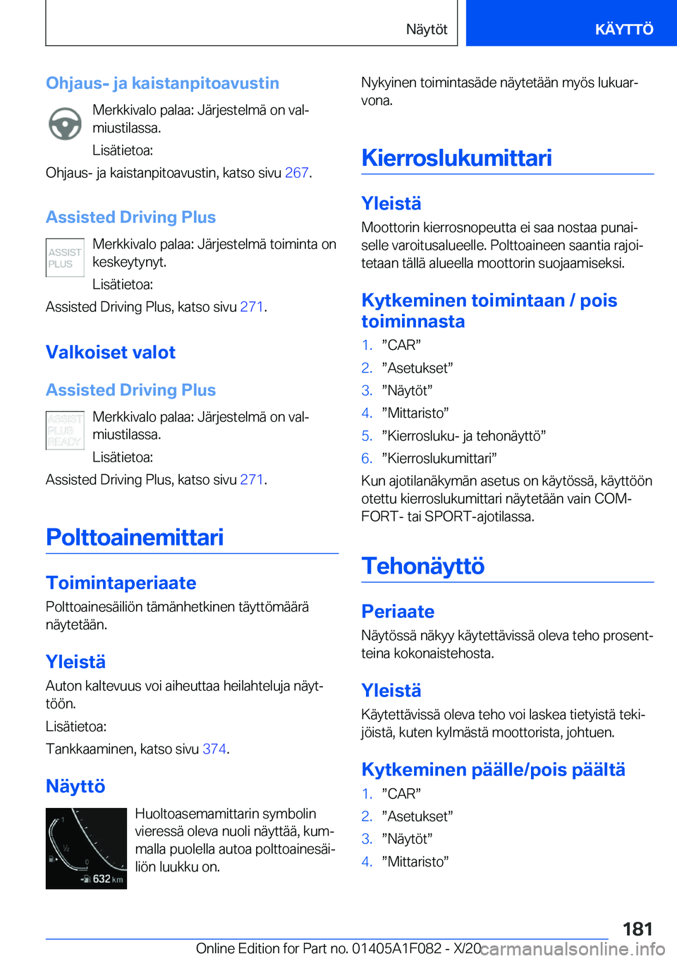 BMW X7 2021  Omistajan Käsikirja (in Finnish) �O�h�j�a�u�s�-��j�a��k�a�i�s�t�a�n�p�i�t�o�a�v�u�s�t�i�n�M�e�r�k�k�i�v�a�l�o��p�a�l�a�a�:��J�
