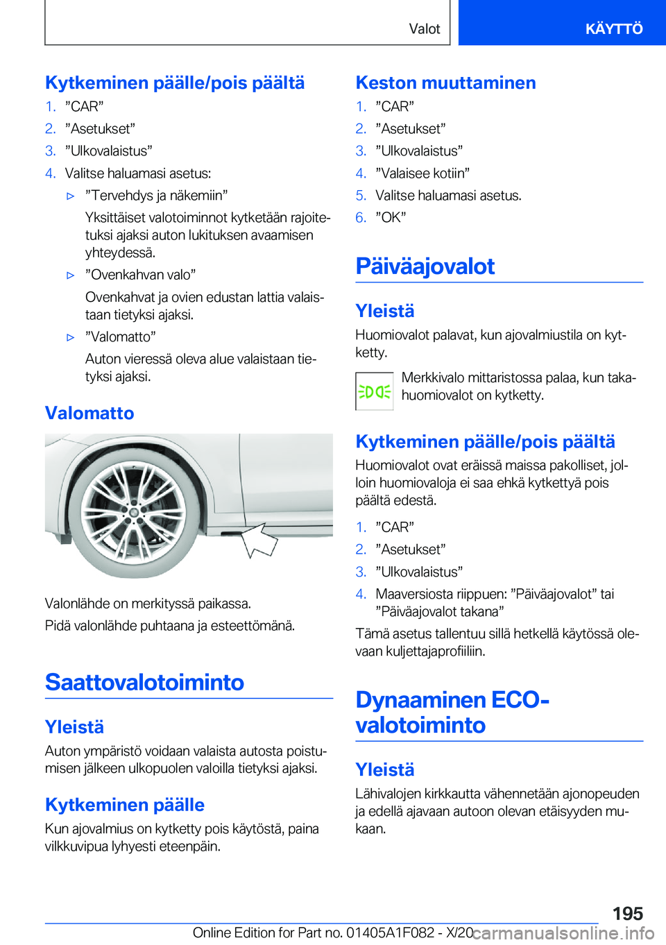 BMW X7 2021  Omistajan Käsikirja (in Finnish) �K�y�t�k�e�m�i�n�e�n��p�